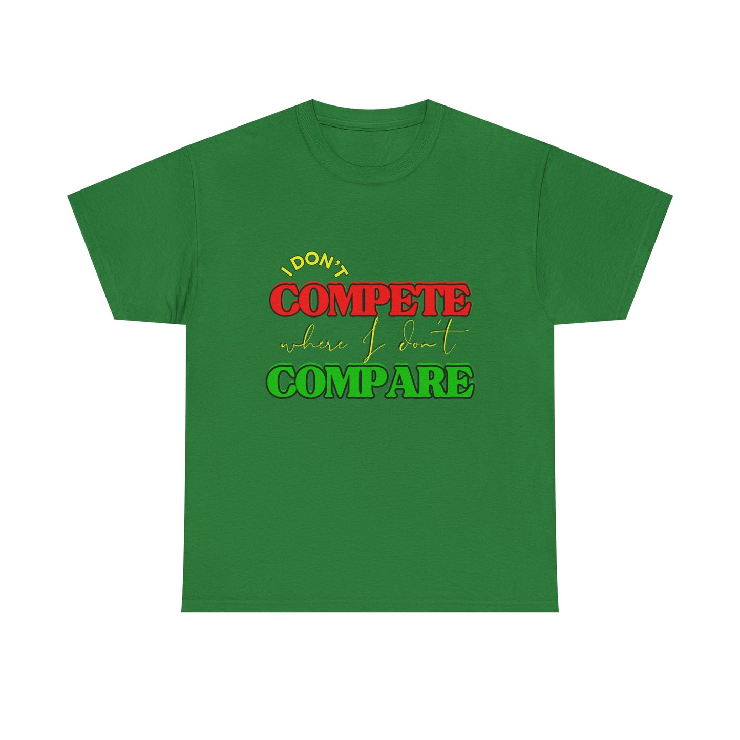 I Don't Compete, Where I Don't Compare, Self Love T-Shirt, Melanin T-Shirts for Black Women, Black Girl Magic,