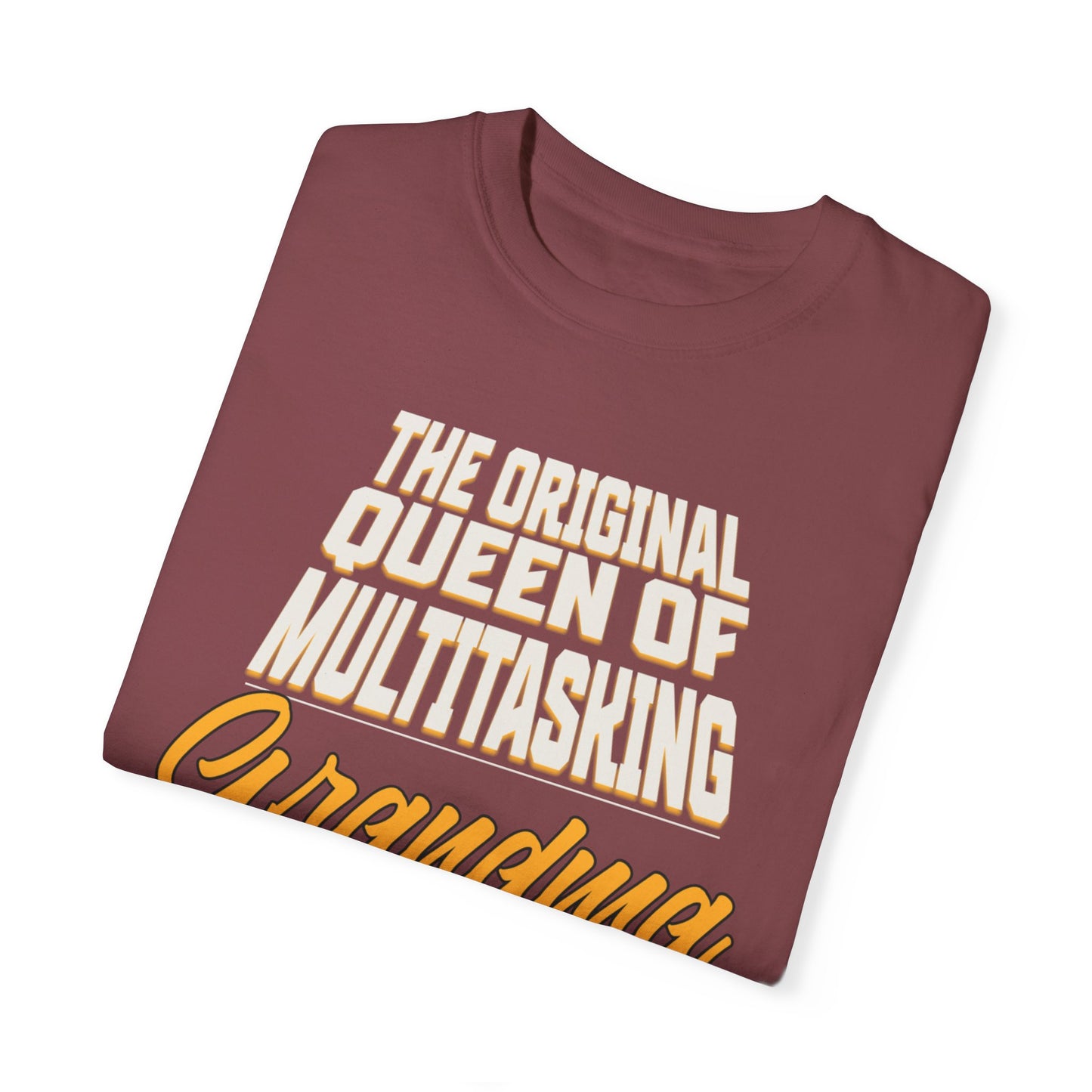 Grandma's Multitasking Tee, T-Shirt for Proud Grandmas, Grandma: Queen of Everything, Gift for a grandmother, Birthday Gift for Grandma