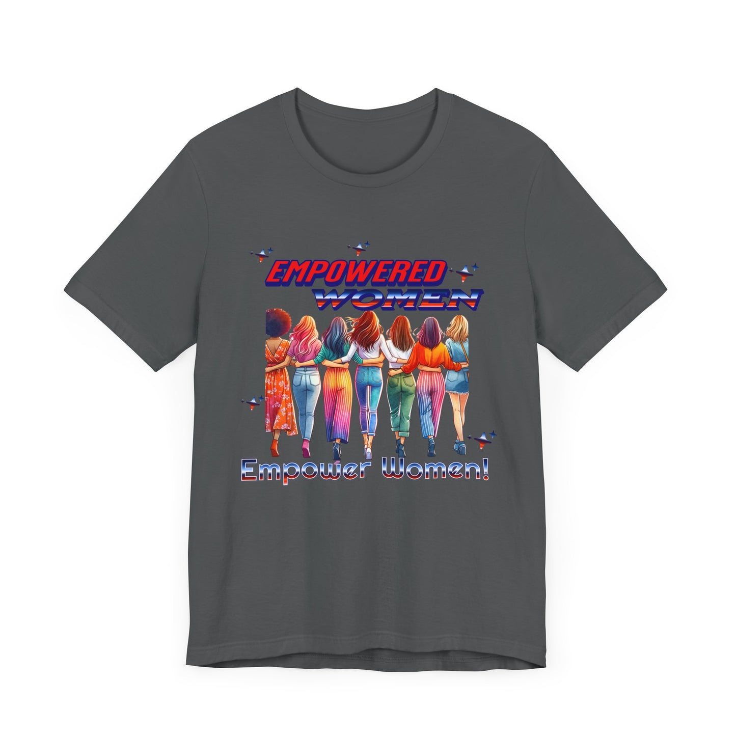 Empowered Women Empower Women Shirt, Women's Rights T-Shirt, Feminist Movement Tees, Female Empowerment Shirt, Women Supporting Women