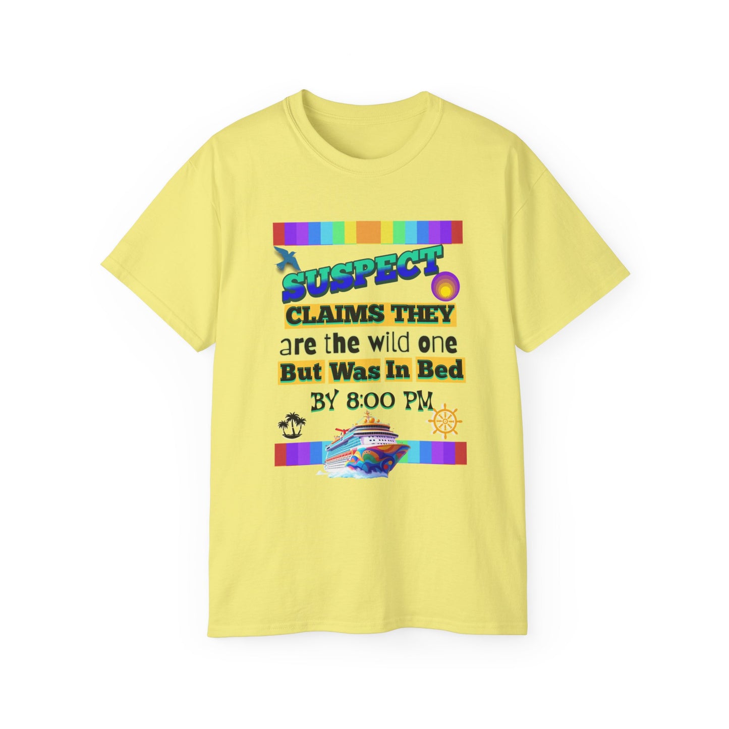 Playful Cruise Graphic T-Shirts, Funny T-Shirt for Cruising, Casual Wear, Gift for Friends, Unisex Humor T-Shirt for a Cruise Crew