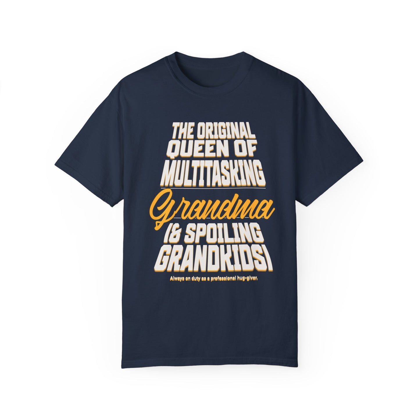 Grandma's Multitasking Tee, T-Shirt for Proud Grandmas, Grandma: Queen of Everything, Gift for a grandmother, Birthday Gift for Grandma