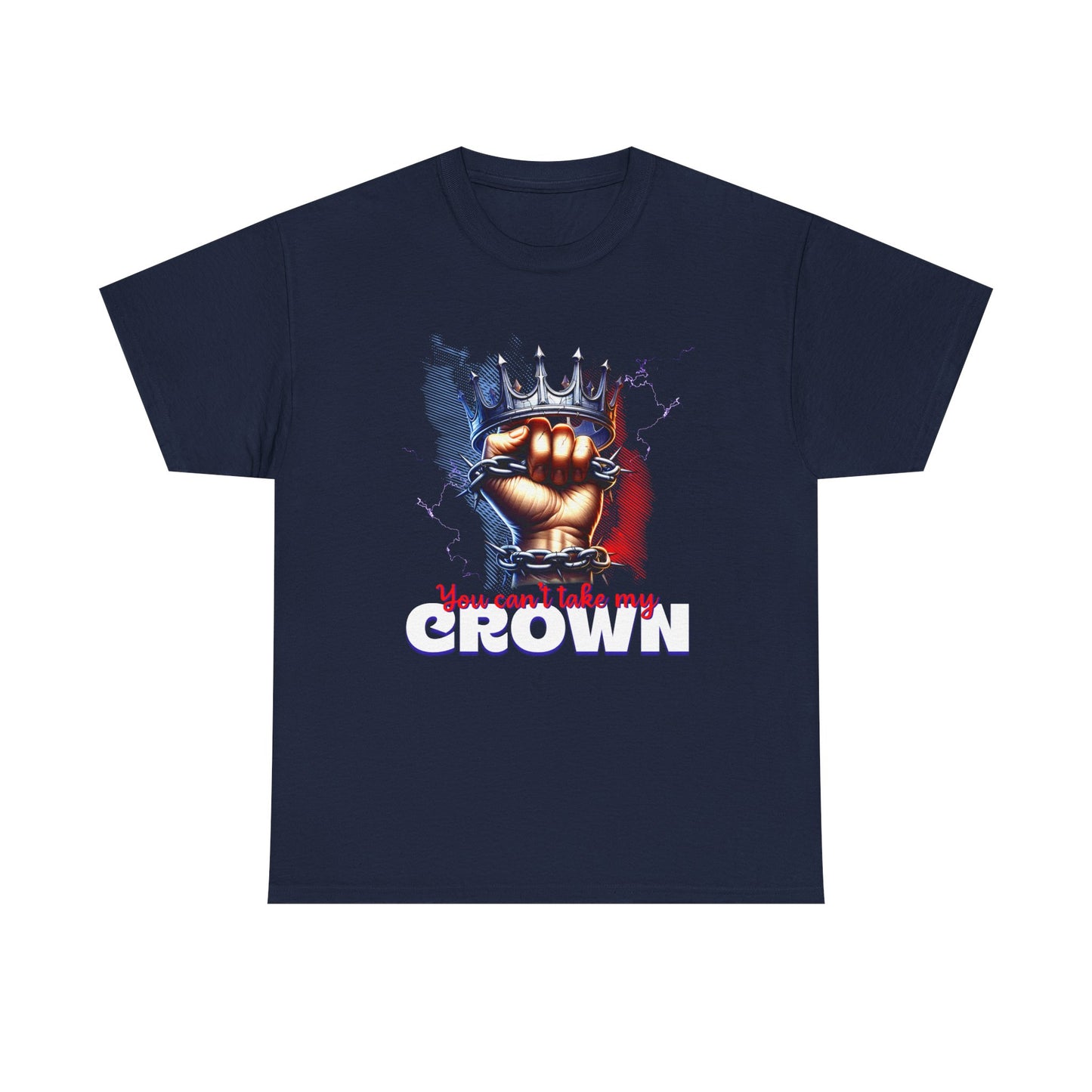 Uncrowned Resilience, 'You Can't Take My Crown' Graphic Tee for Kings & Queens, Self-Empowerment Unisex Clothing, Self-Worth T-Shirt,