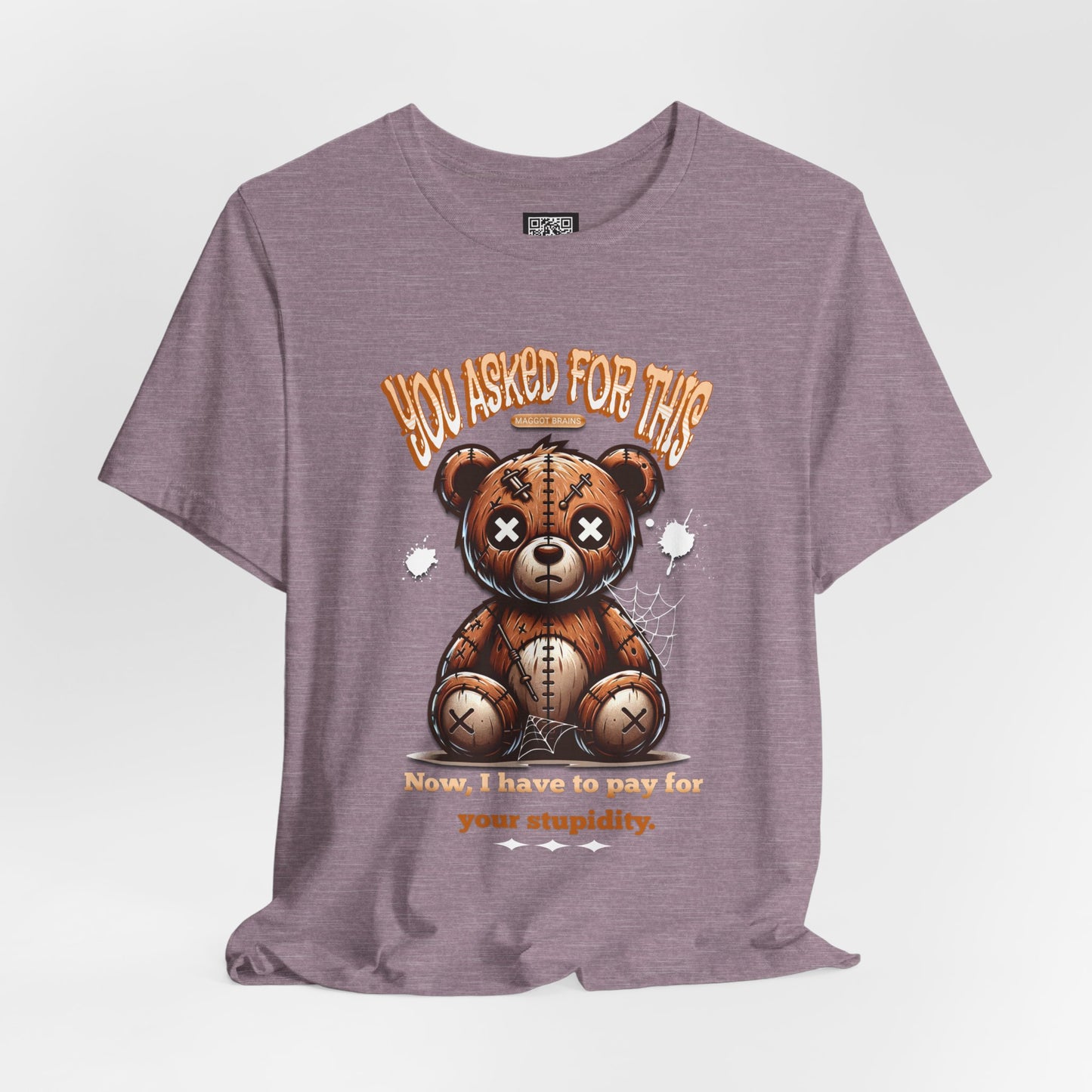 You Asked for This T-Shirt, Unisex Jersey Short Sleeve Tee, No Kings Protest T-Shirt, Voting Matters Shirt, Play Stupid Games Win Stupid Prizes Tee