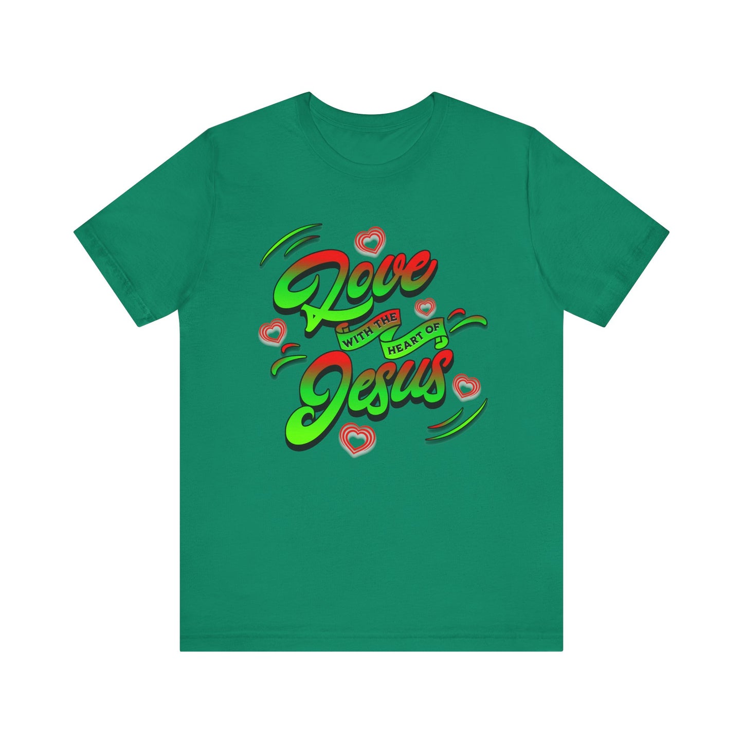 Love with the Heart of Jesus, Unisex Religious T-Shirts, Christian Apparel Gift, Love Thy Neighbor Shirts, Gift for a Religious Person, Christian Merchandise