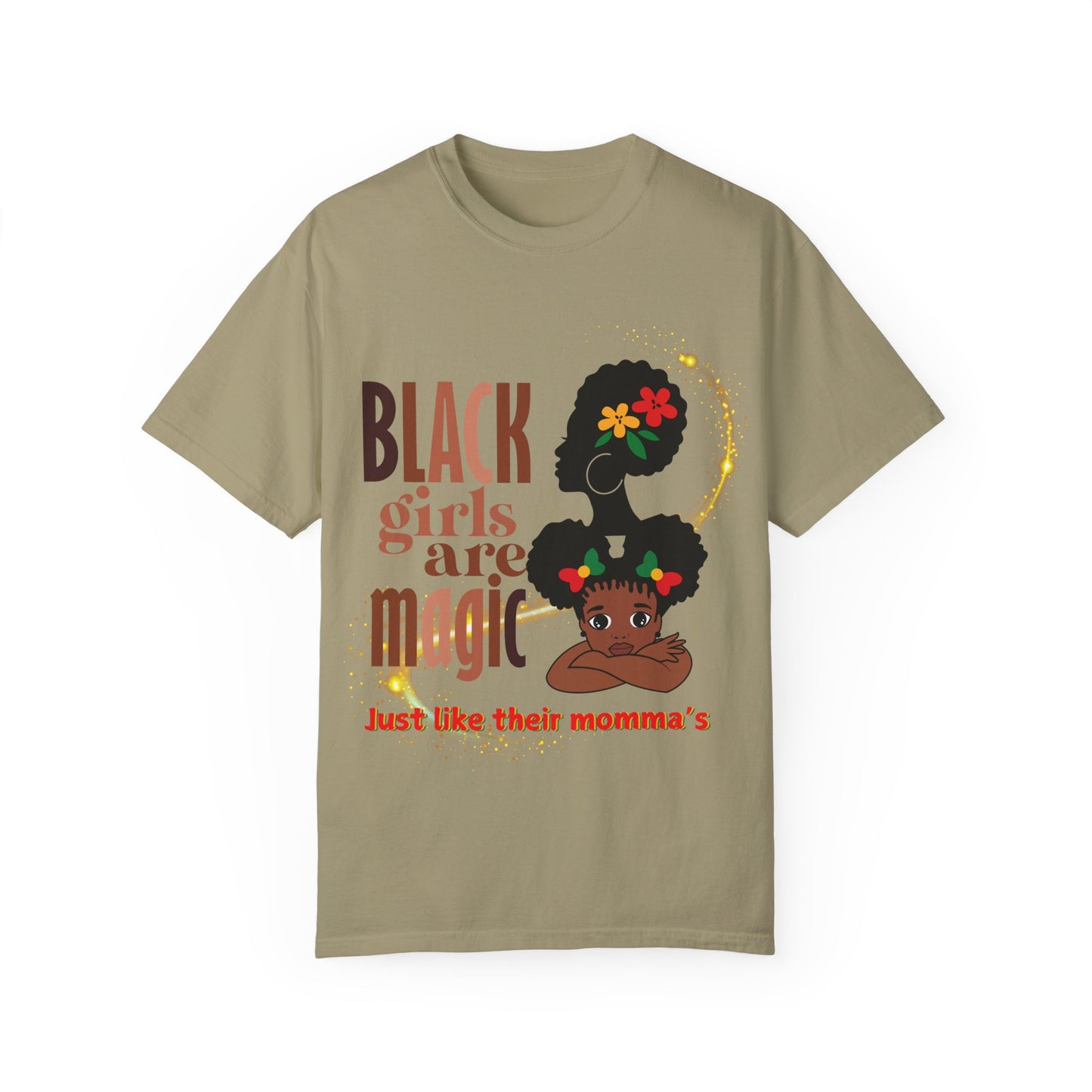 Black Girl Magic Unisex Garment-Dyed T-shirt, Mother's Day Gift, Matching Daughter T-shirt Sold Separately