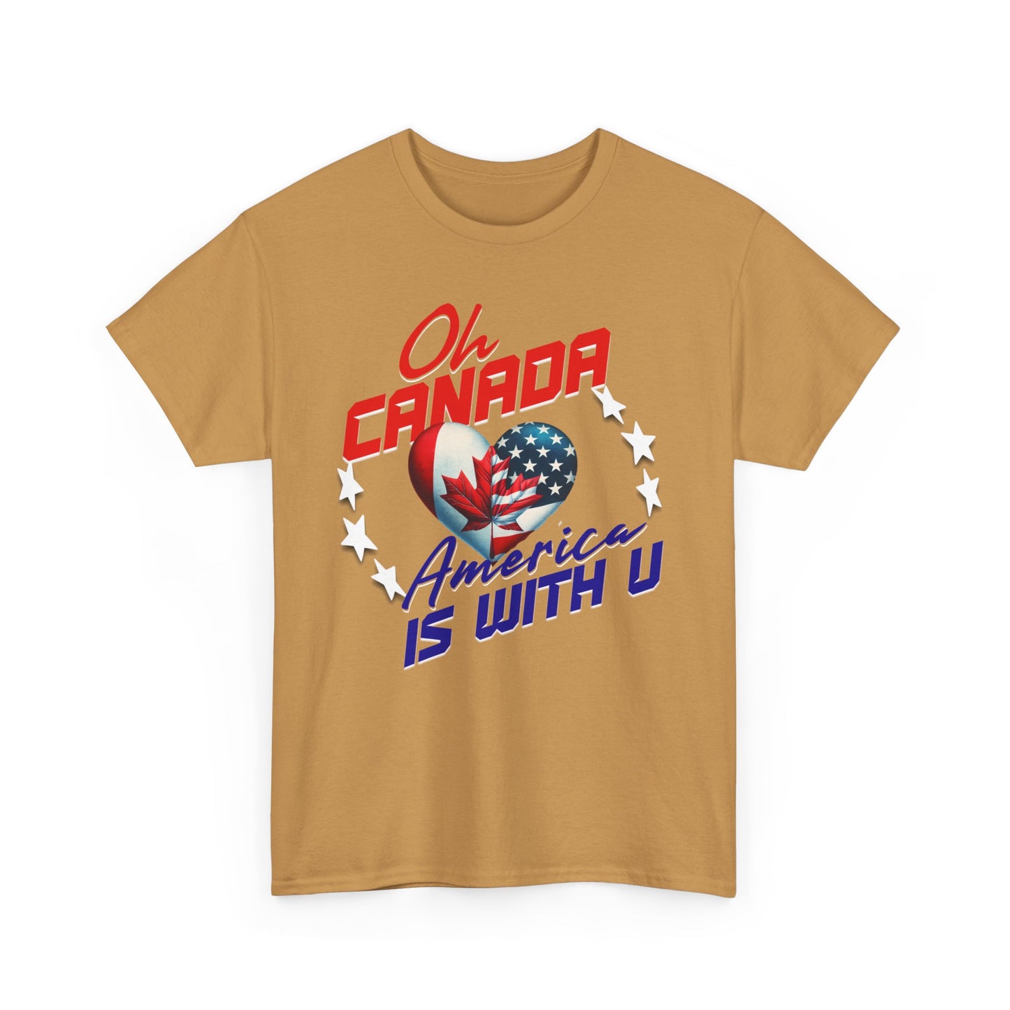 Oh Canada America Stands with You, Celebrate Friendship and Unity, America and Canada are United, Canada Pride, America Apologizes for Trump