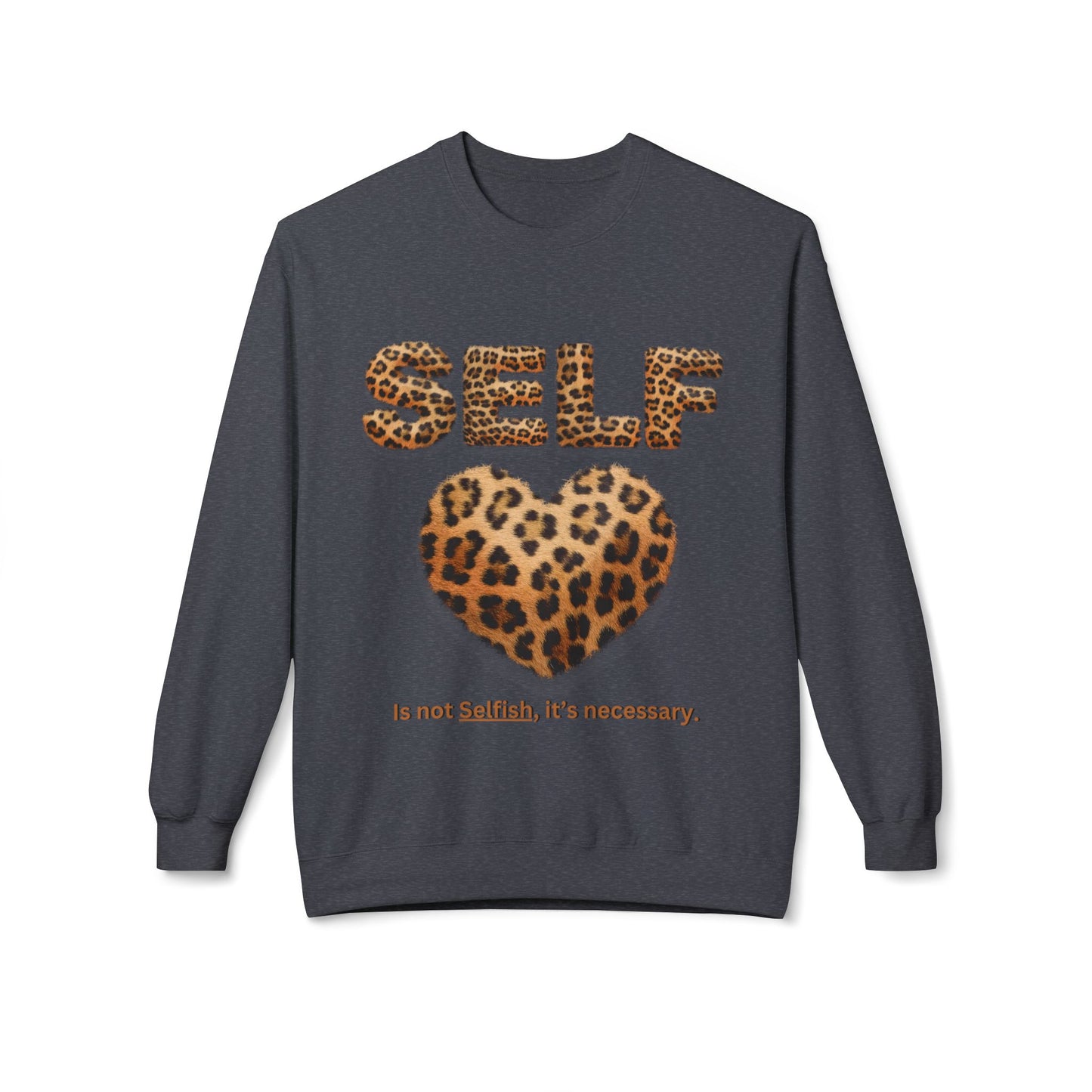 "Self-Love is not Selfish" Unisex Midweight Crewneck Sweatshirt, Women Empowerment Sweatshirt, Love Yourself Shirt