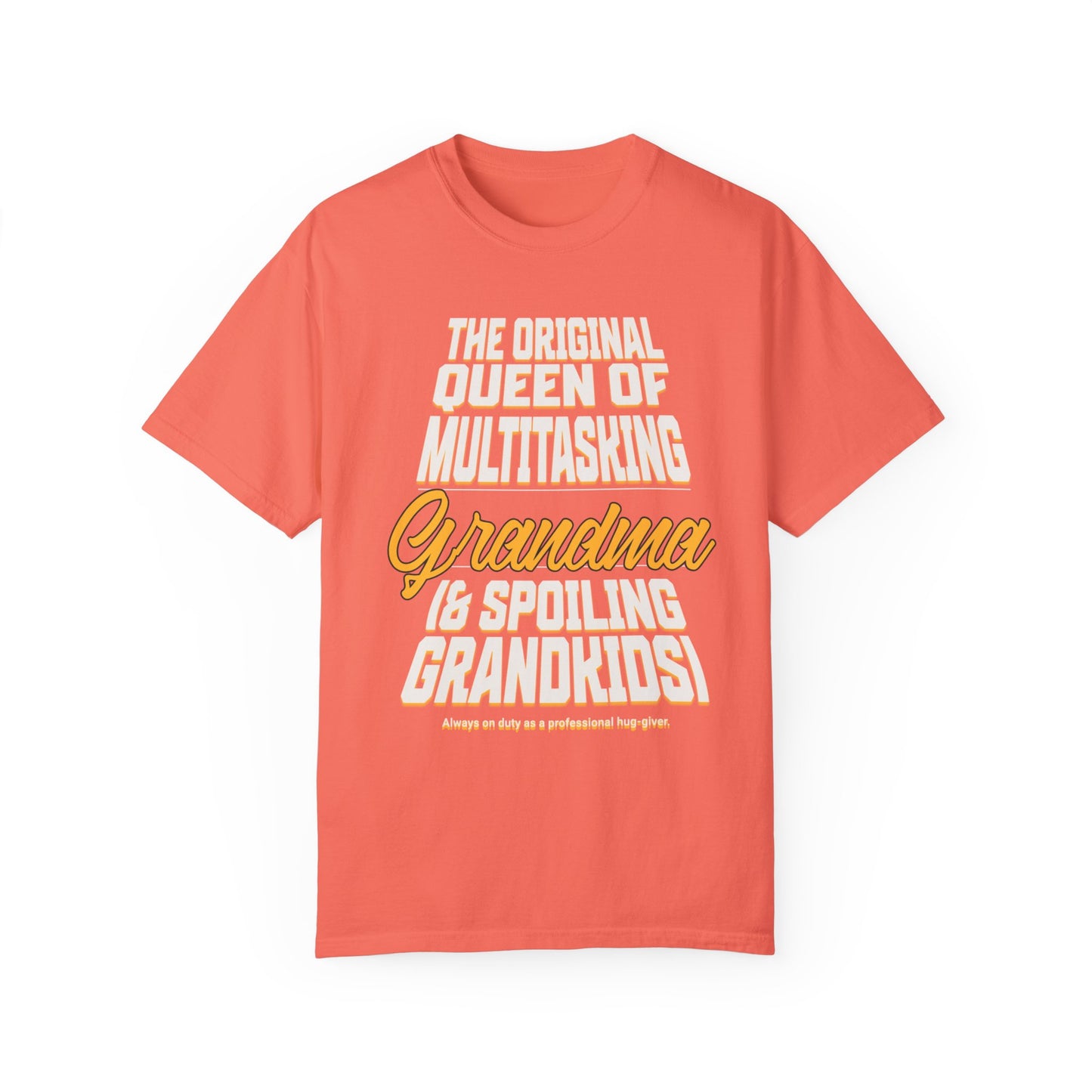 Grandma's Multitasking Tee, T-Shirt for Proud Grandmas, Grandma: Queen of Everything, Gift for a grandmother, Birthday Gift for Grandma