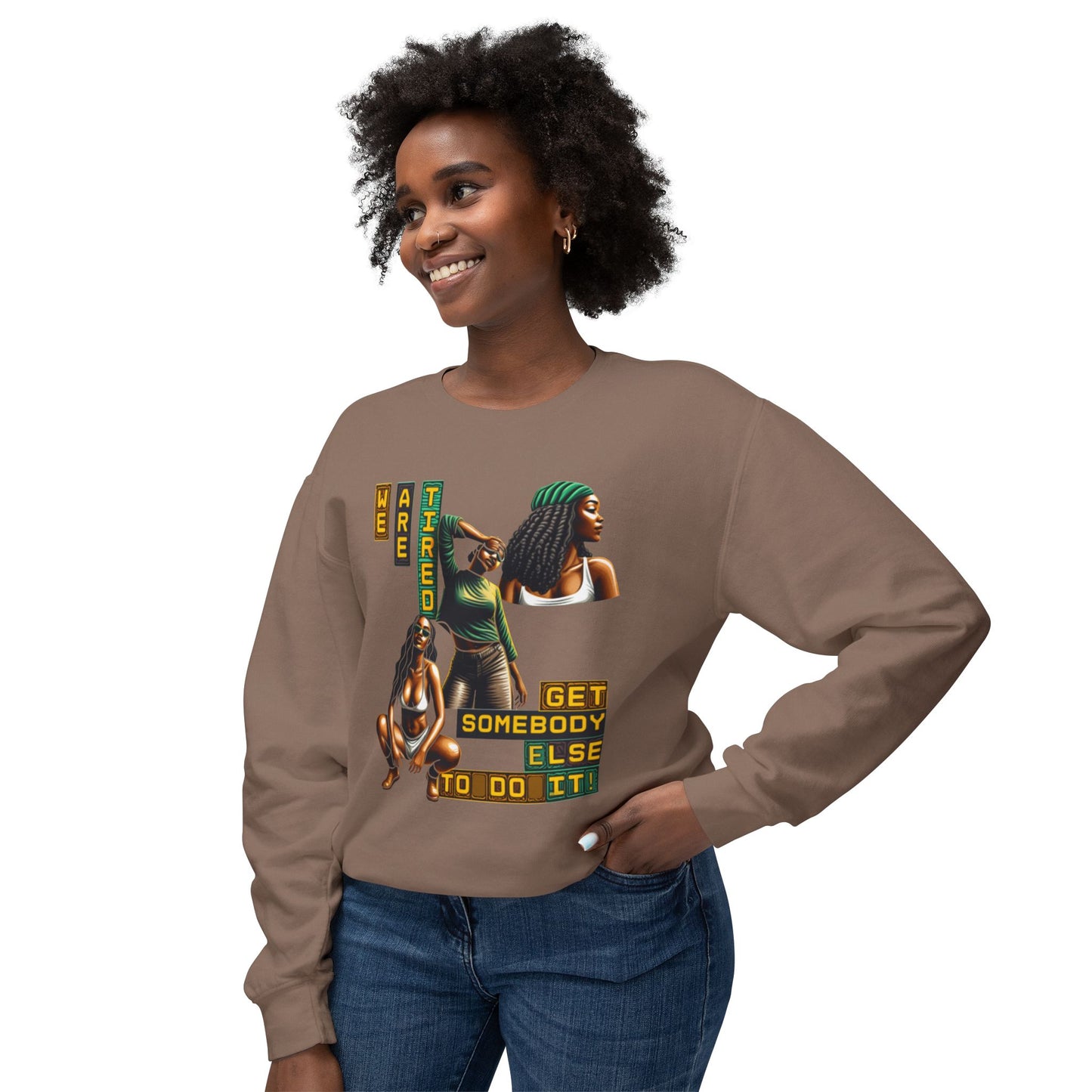 We Are Tired. Get Somebody Else to Do It, 92% Black Women Resting Shirts, Melanin Shirts for Gifts, Black Women Empowerment Shirts