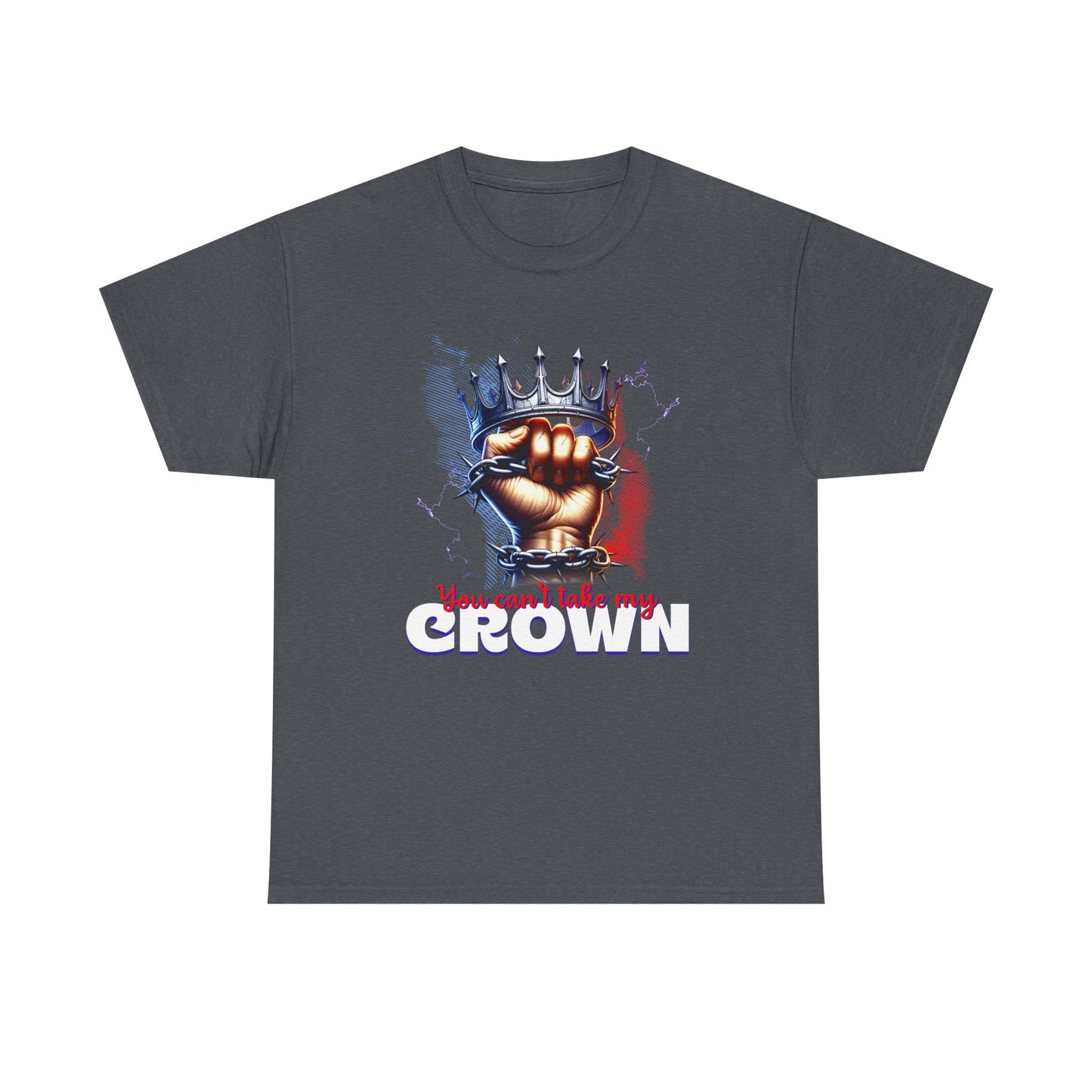 Uncrowned Resilience, 'You Can't Take My Crown' Graphic Tee for Kings & Queens, Self-Empowerment Unisex Clothing, Self-Worth T-Shirt,