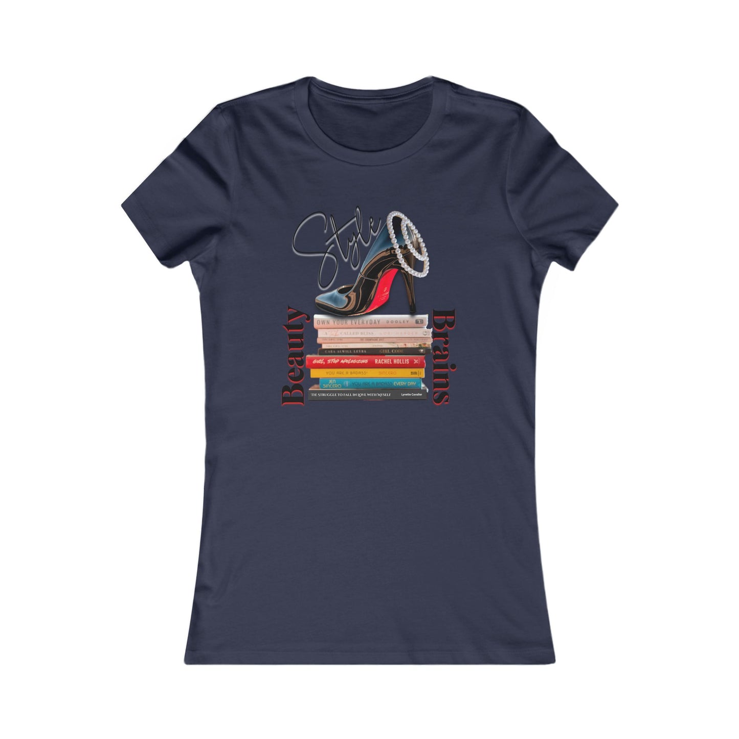 Beauty, Style & Brains – The Ultimate Power Trio, Stylish Louboutin Shoe Women's Tee - Beauty, Style, Brains Design, Women, Who, Read T-Shirt