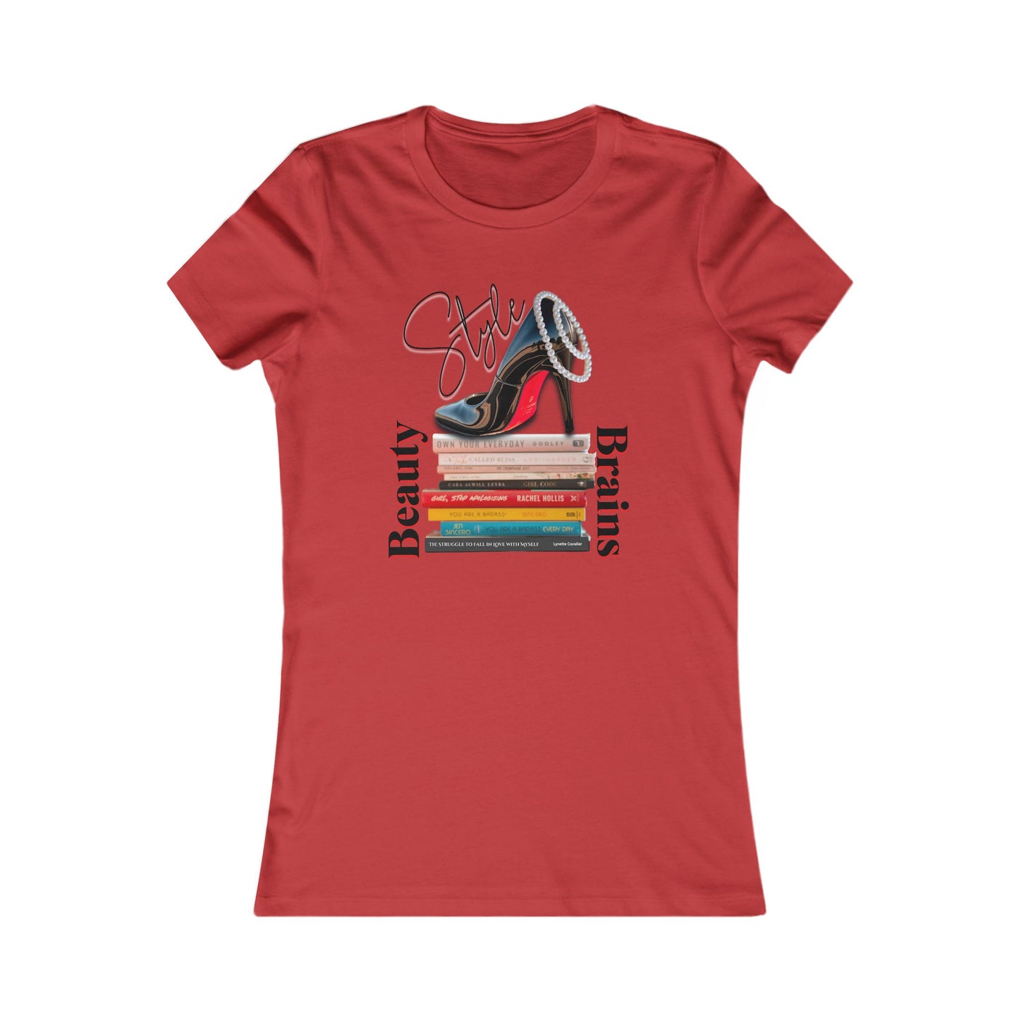 Beauty, Style & Brains – The Ultimate Power Trio, Stylish Louboutin Shoe Women's Tee - Beauty, Style, Brains Design, Women, Who, Read T-Shirt