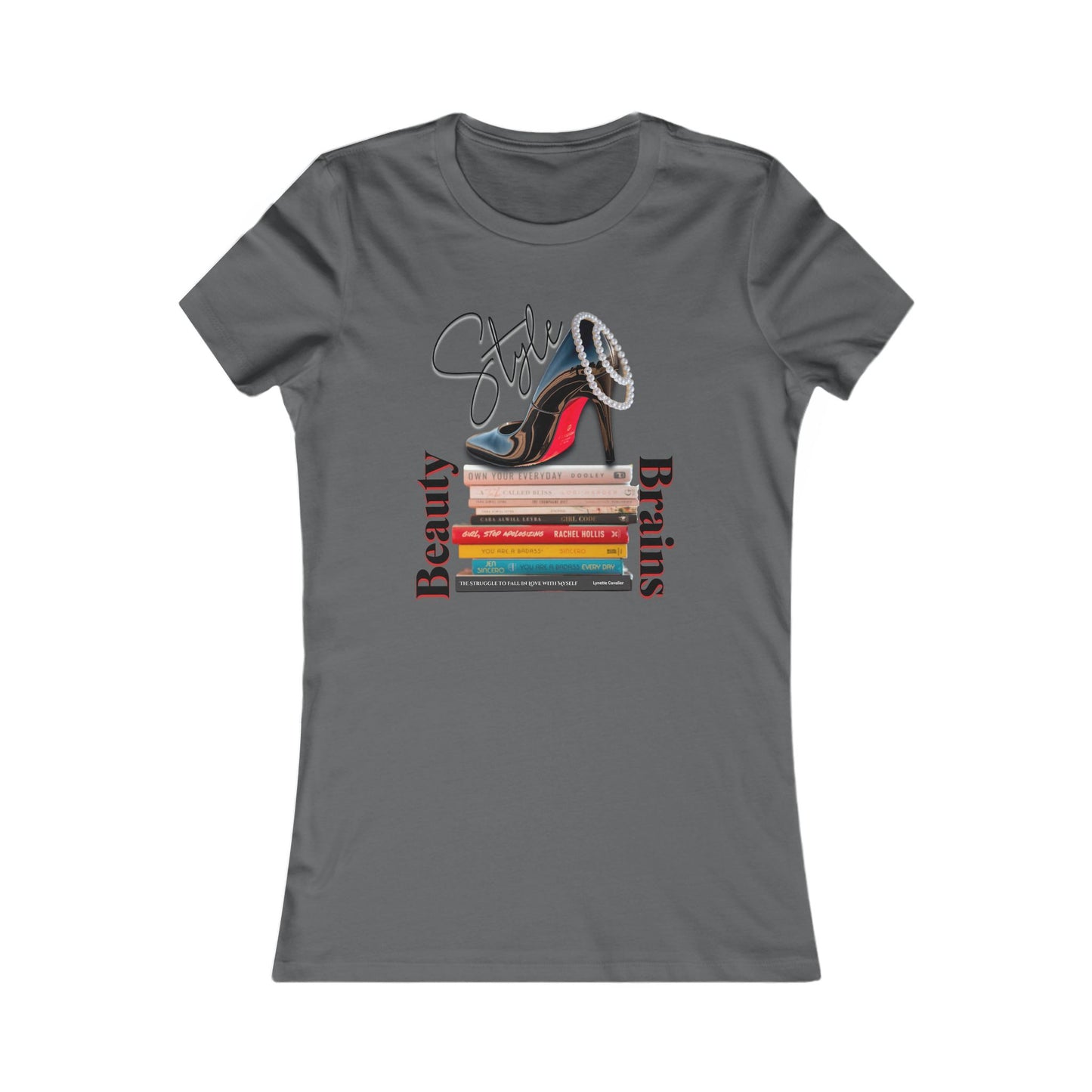 Beauty, Style & Brains – The Ultimate Power Trio, Stylish Louboutin Shoe Women's Tee - Beauty, Style, Brains Design, Women, Who, Read T-Shirt