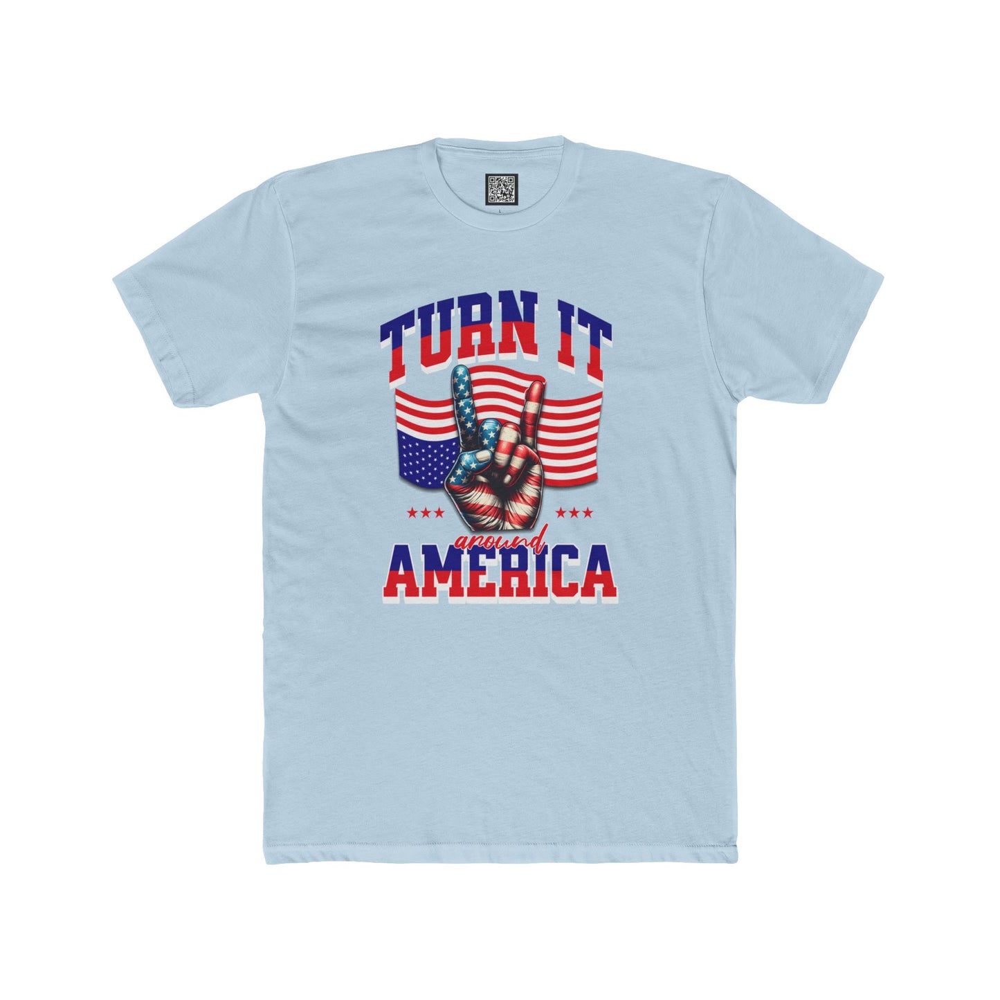 Patriotic Unisex Cotton Crew Tee - "Turn It Around America," No Kings Protest T-Shirt, Stand for Democracy Shirt for Men and Women