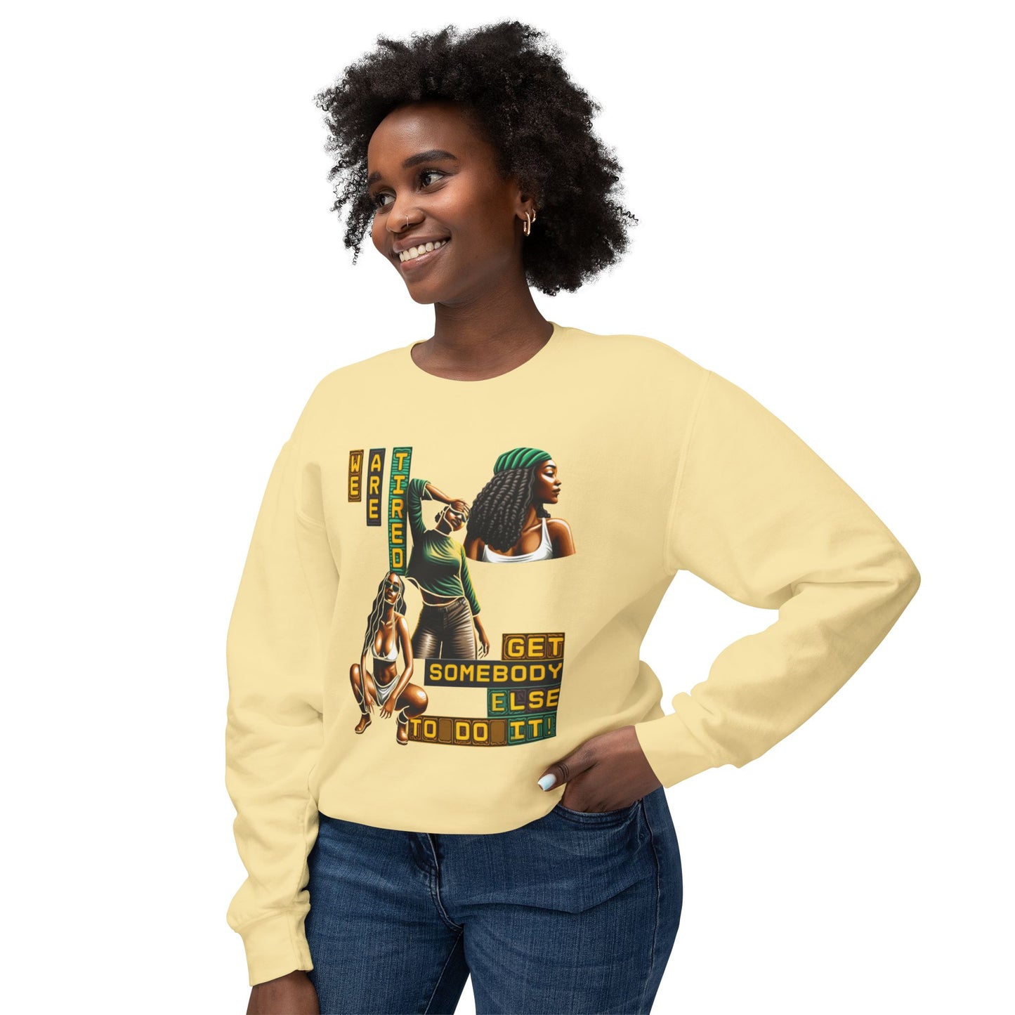 We Are Tired. Get Somebody Else to Do It, 92% Black Women Resting Shirts, Melanin Shirts for Gifts, Black Women Empowerment Shirts