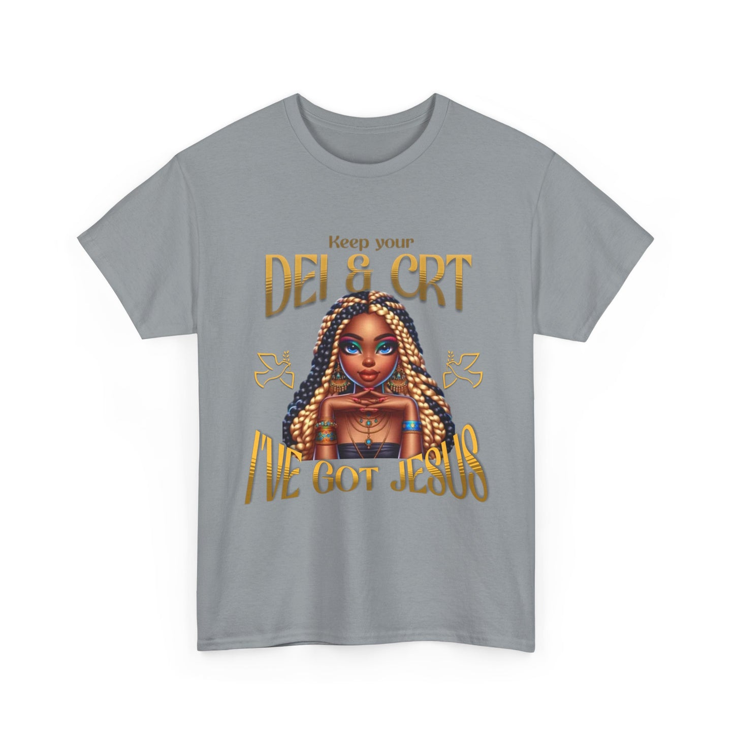 Faith Over Everything Shirt, Keep Your DEI & CRT, I've Got Jesus T-Shirt, Women Empowerment Shirt, Black Girl Magic T-Shirt, Melanin Shirt for Women