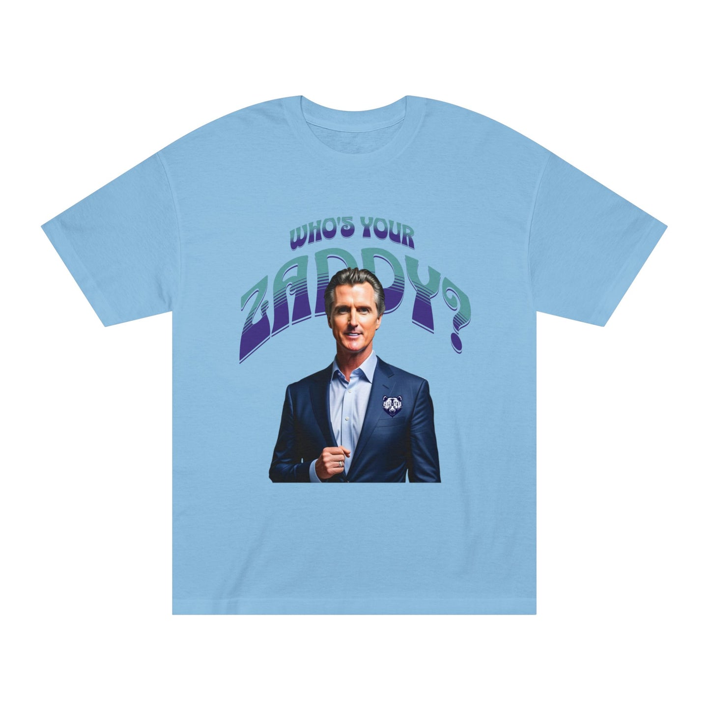 Who's Your Daddy? Funny Classic Tee, Funny Zaddy Gift, Gavon Newsome Tee Shirt, Dad Humor Apparel, Trendy Gavon T-Shirt, Political Tees