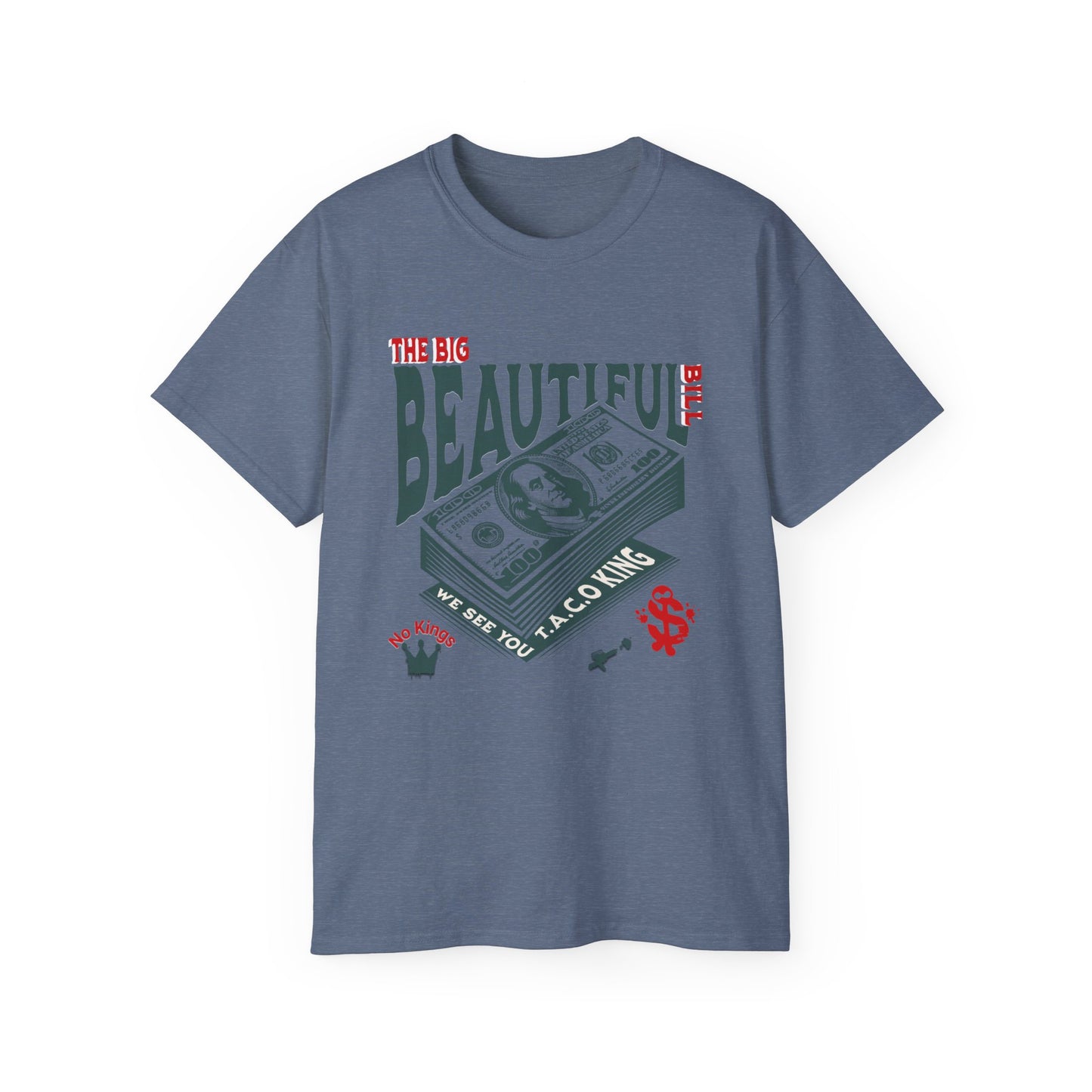 T.A.C.O Donald: Big Beautiful Bill T-Shirt, The Only One Big Beautiful Bill Shirt, No Kings and Hands Off Protest Shirts, Money Falling Shirt