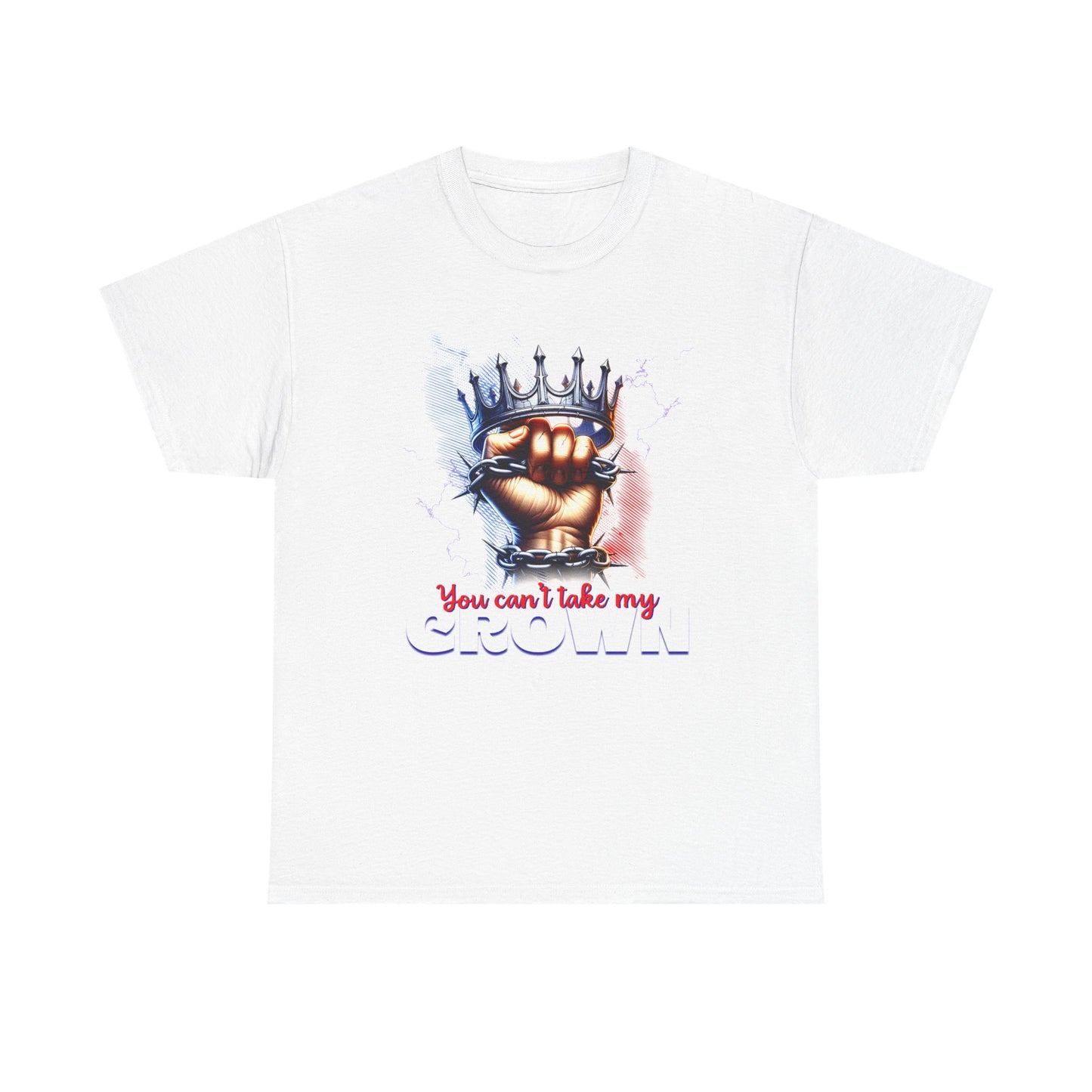 Uncrowned Resilience, 'You Can't Take My Crown' Graphic Tee for Kings & Queens, Self-Empowerment Unisex Clothing, Self-Worth T-Shirt,