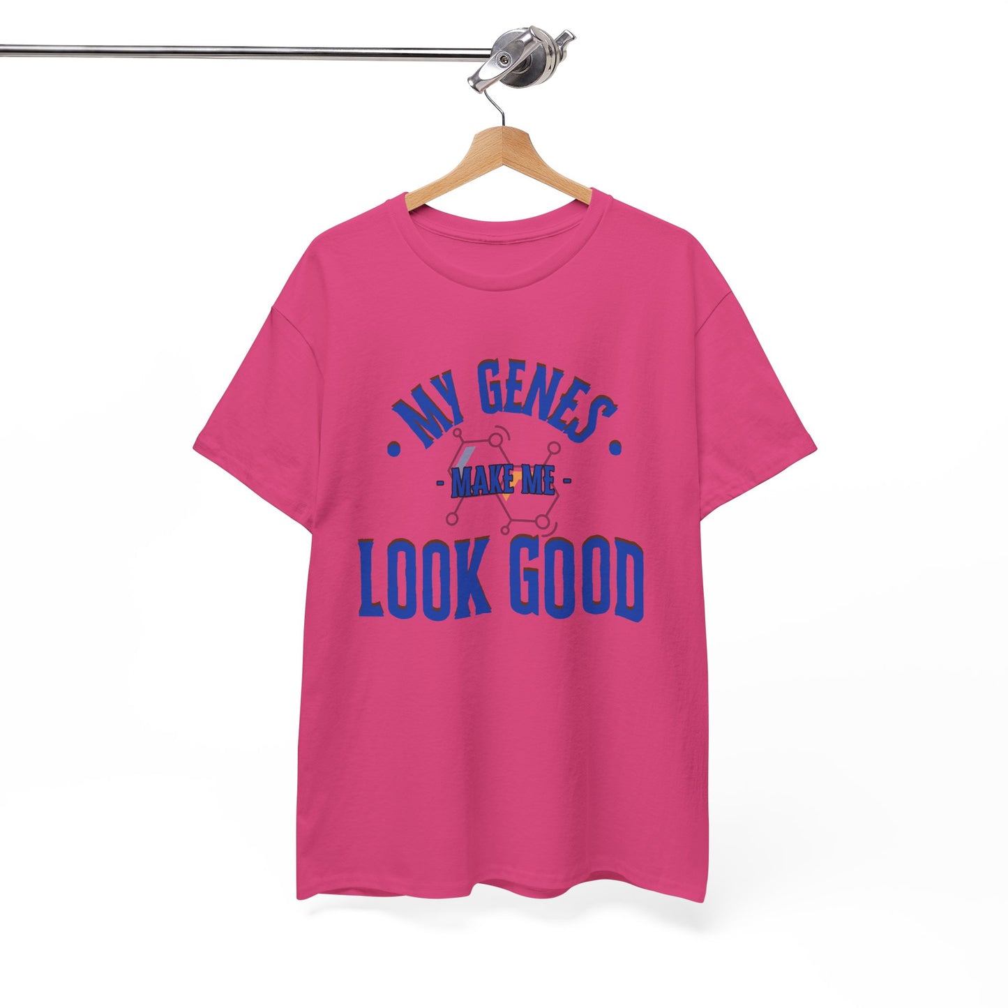 My Genes Make Me Look Good - Funny Science-Inspired Apparel, Self Confidence T-Shirts, Gift for a Scientist, Funny Science Gifts