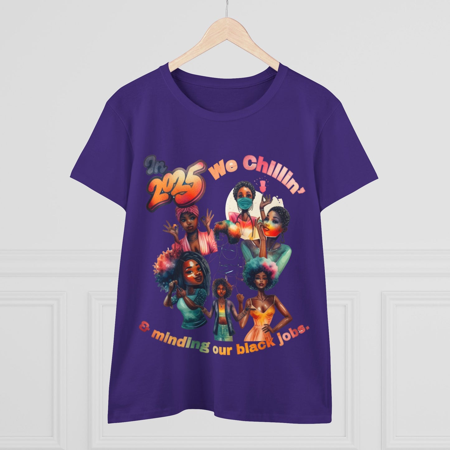 "2025 Minding My Black Job" We Chillin', Black History Month Shirt, Melanin Shirt, Black Girl Magic Shirt, 92% Black Woman Shirts,