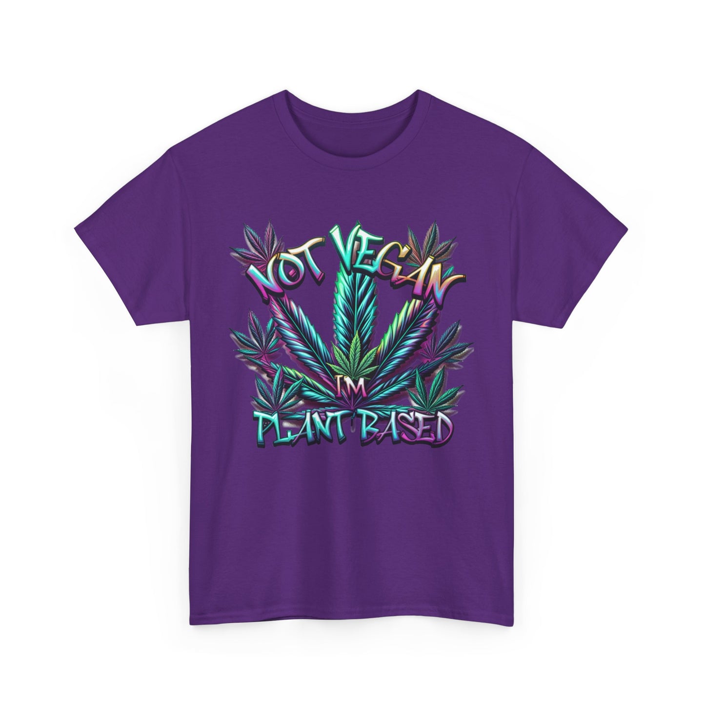 Not Vegan – I'm Plant-Based, Cannabis Lifestyle Shirt, Weed Culture Apparel, Funny Stoner Shirt, 420-Friendly Fashion, Plant-Based Humor, 420 T-Shirts