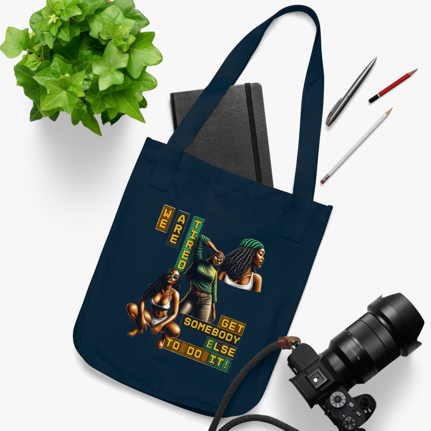 "Get Somebody Else to Do It!" Organic Canvas Tote Bag, 92 Percenter Tote Bag, Gift for Black Women, Black Women Activism Bag, Black Women Empowerment