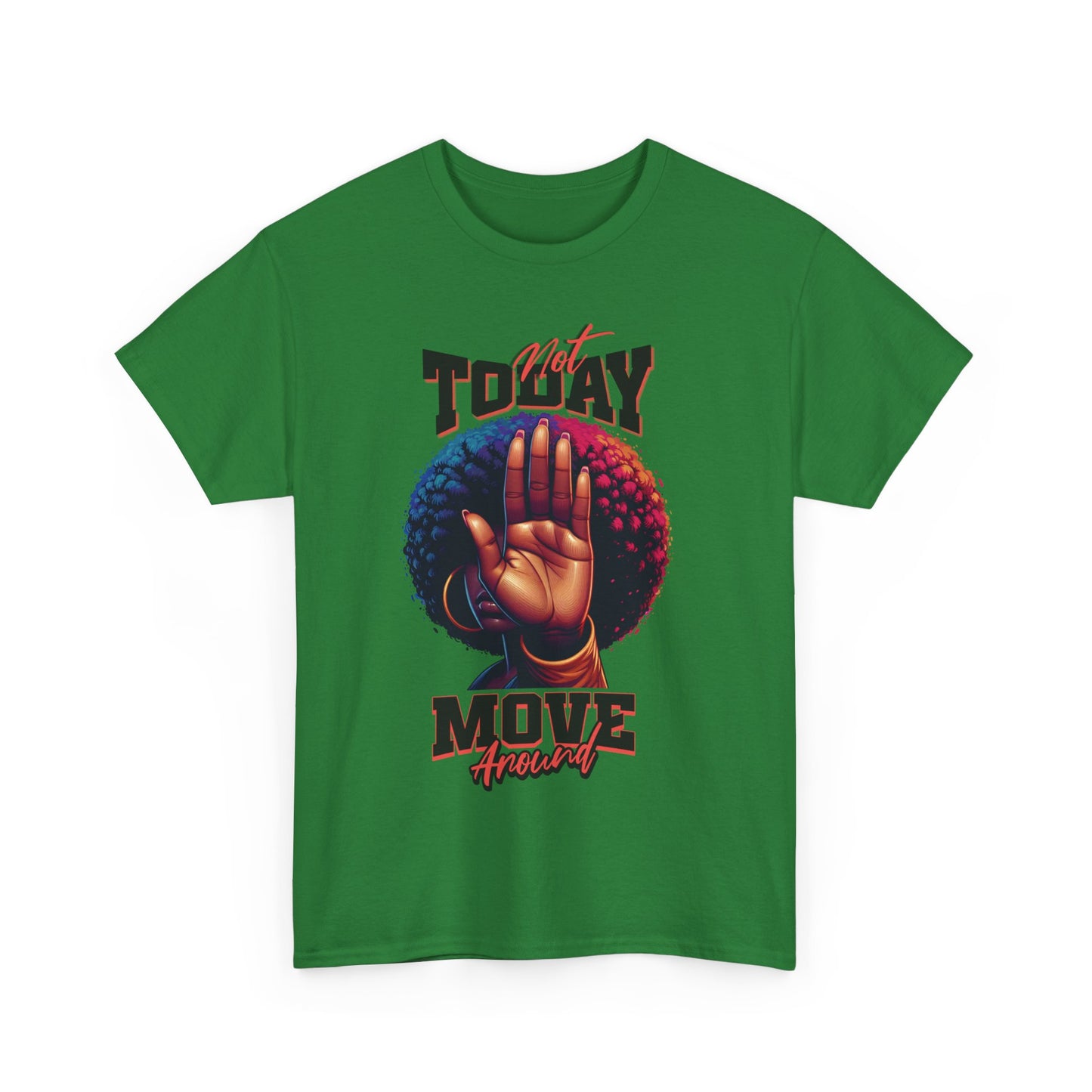 Boundary Boss Not Today Move Around T-shirt, Black Pride T-Shirts, Black Empowerment Shirts for Women, Self-Care Boundary Shirts