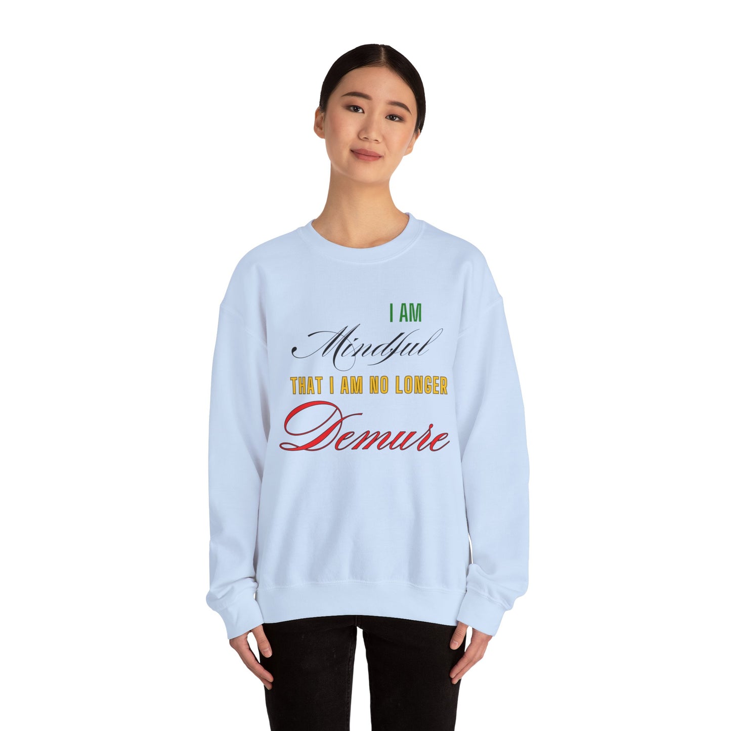 "Mindful But Not Demure" Heavy Blend™ Crewneck Sweatshirt, Demure Shirt, Funny Trendy Shirt, Viral Meme Shirt, Female Empowerment Shirt, Very Demure Very Mindful Very Cutesy, Minimalist Style