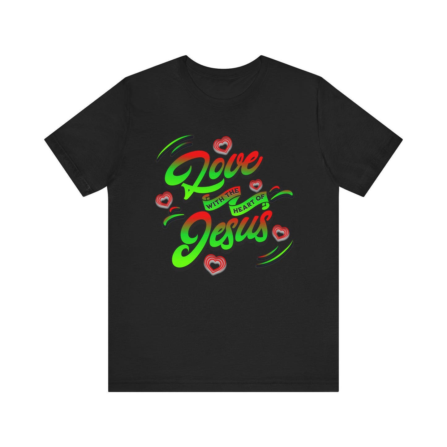 Love with the Heart of Jesus, Unisex Religious T-Shirts, Christian Apparel Gift, Love Thy Neighbor Shirts, Gift for a Religious Person, Christian Merchandise