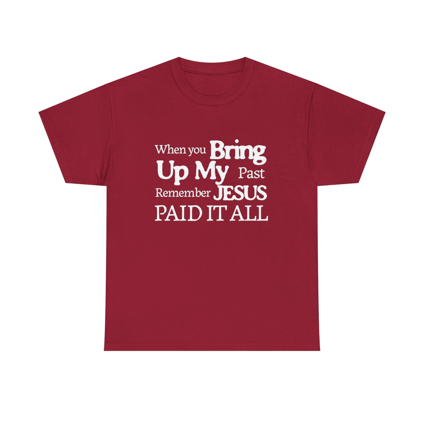 Inspirational T-shirt - Remember Jesus Paid It All Shirt, Religious Inspirational Shirt, Faith Based Apparel, Unisex Christian Gift