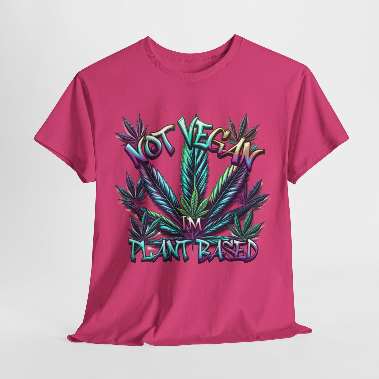 Not Vegan – I'm Plant-Based, Cannabis Lifestyle Shirt, Weed Culture Apparel, Funny Stoner Shirt, 420-Friendly Fashion, Plant-Based Humor, 420 T-Shirts