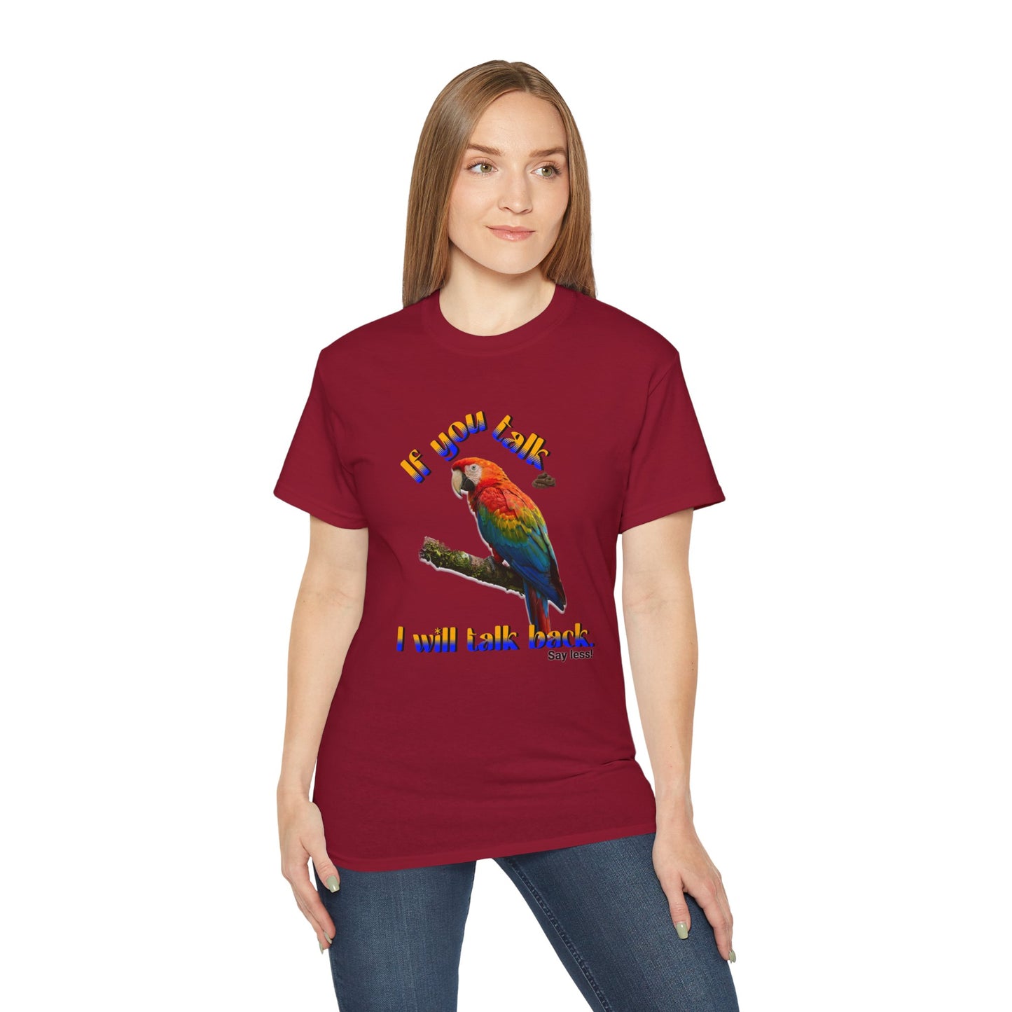 Custom Parrot "If You Talk, I Will Talk Back" T-Shirt