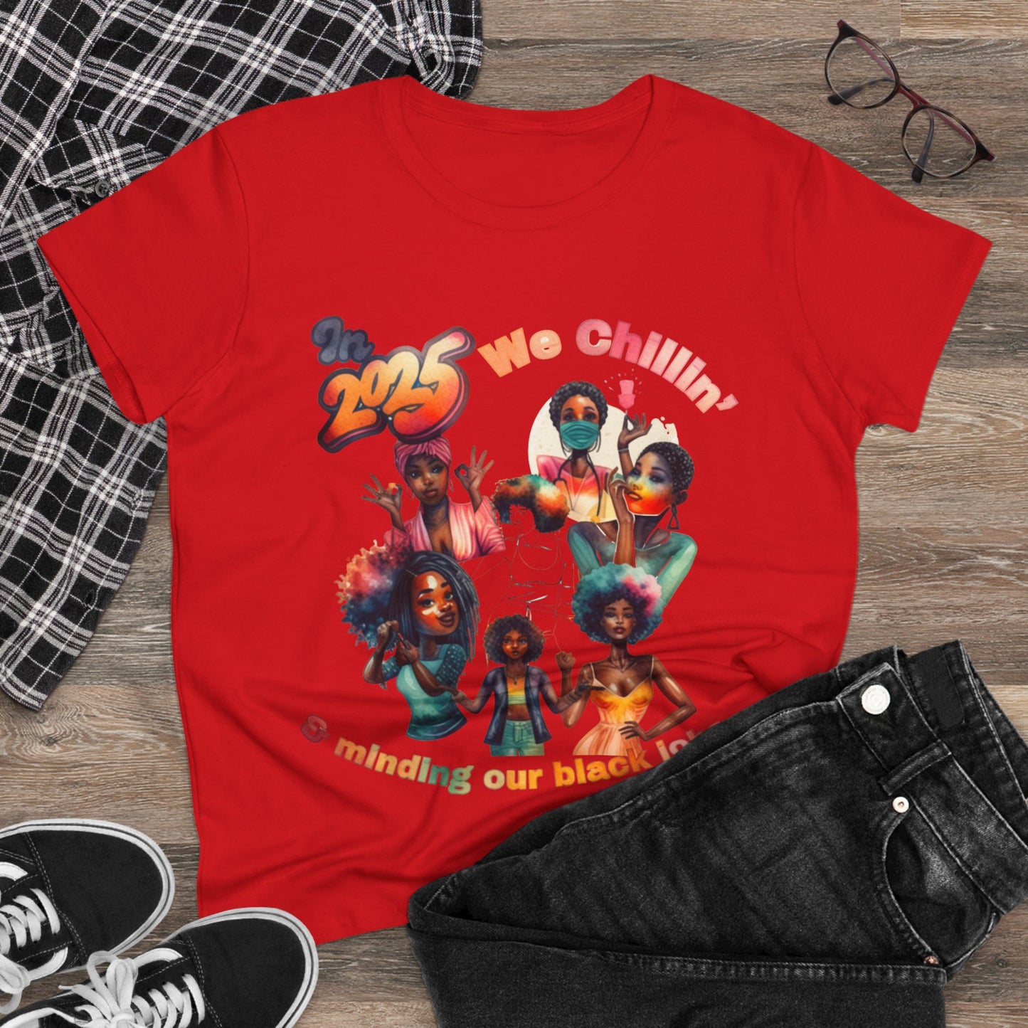 "2025 Minding My Black Job" We Chillin', Black History Month Shirt, Melanin Shirt, Black Girl Magic Shirt, 92% Black Woman Shirts,