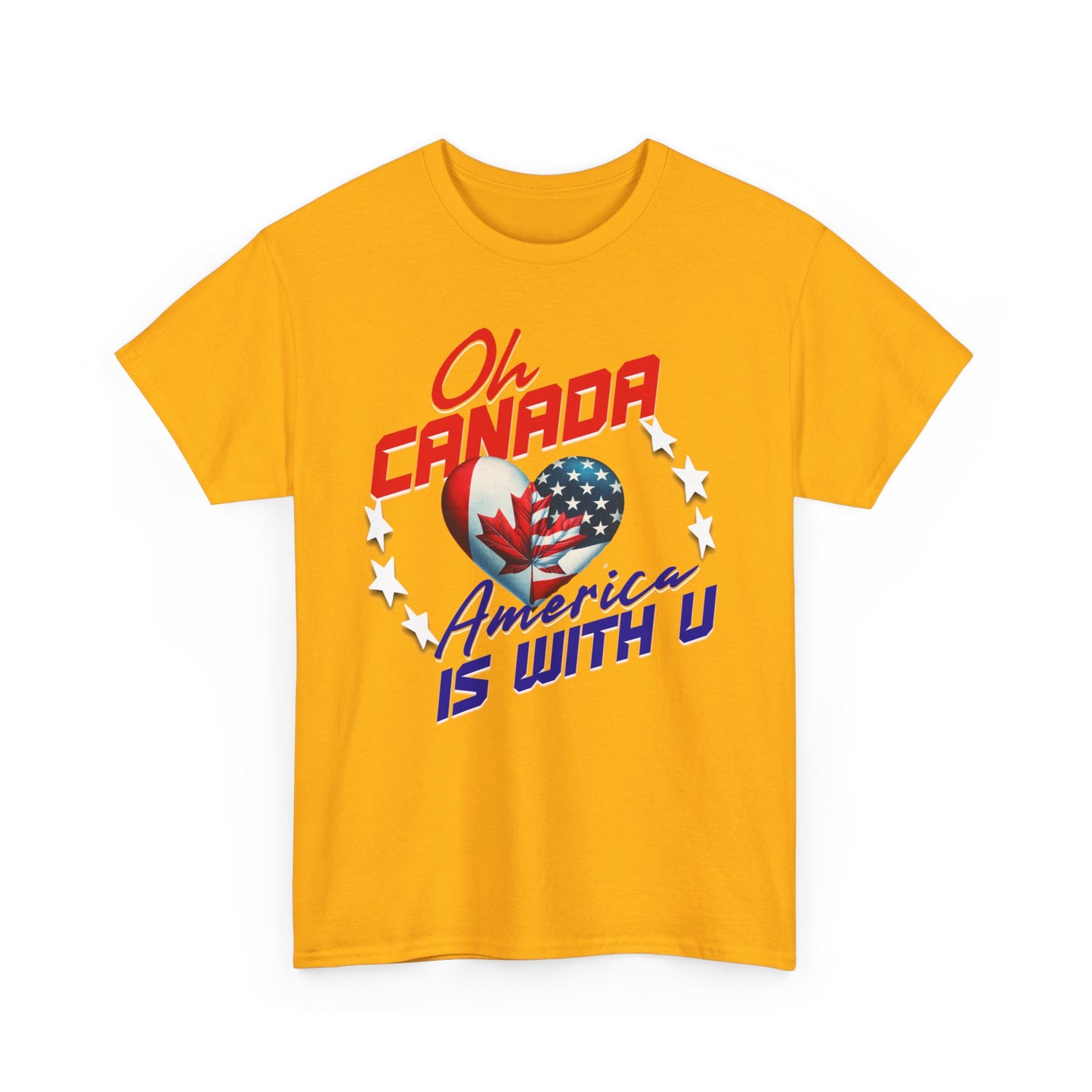 Oh Canada America Stands with You, Celebrate Friendship and Unity, America and Canada are United, Canada Pride, America Apologizes for Trump