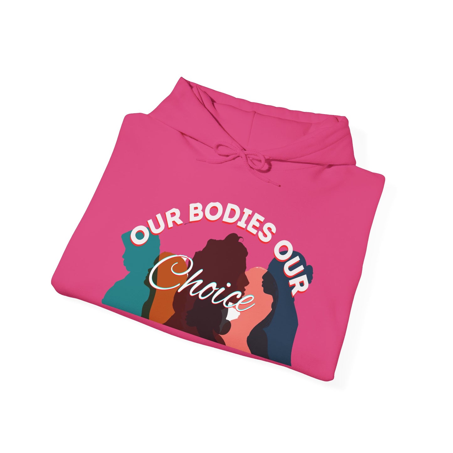 Our Bodies Our Choice Women's Heavy Blend™ Hooded Sweatshirt