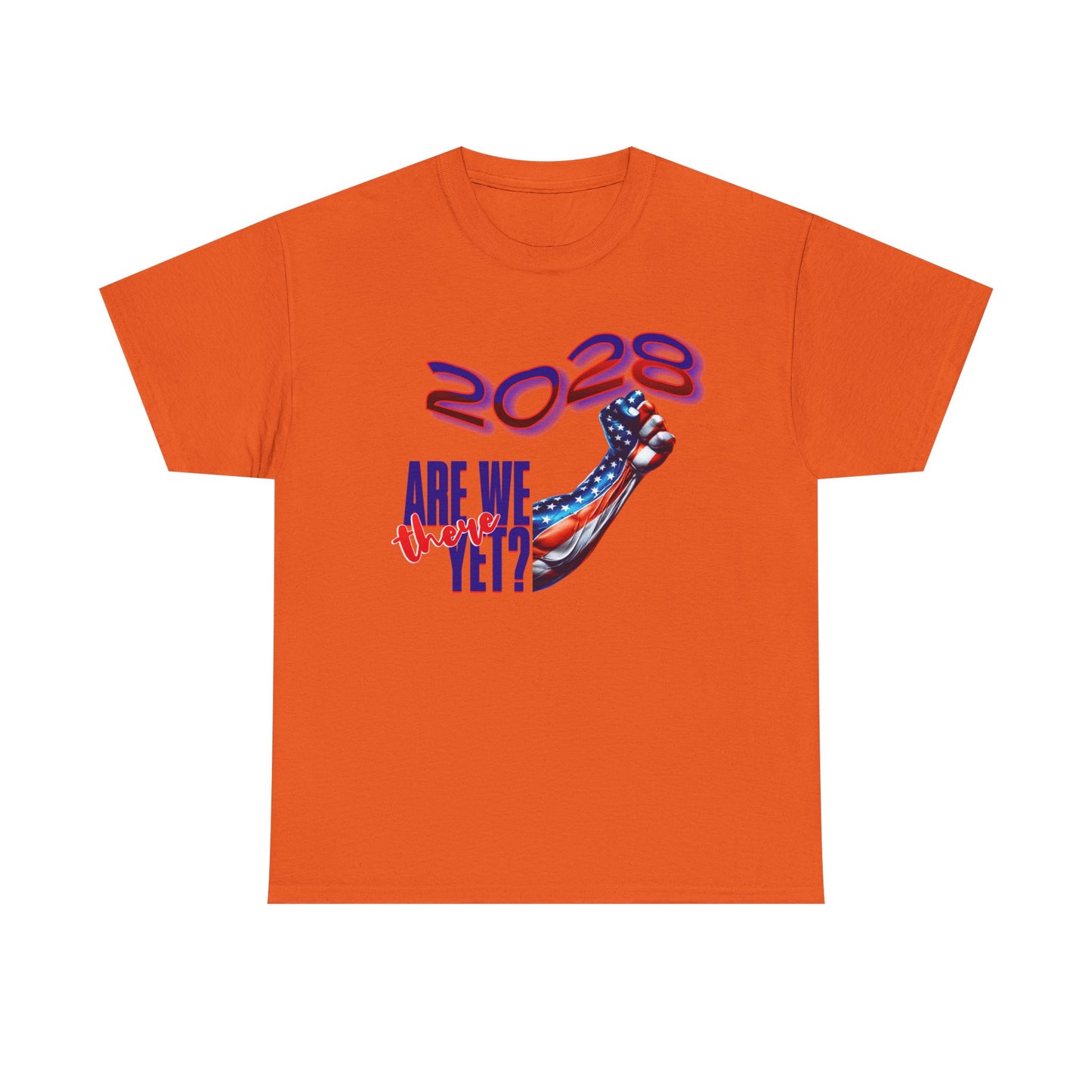 2028: Are We There Yet? - Patriotic Determination Design, American Flag Art, Political Statement Graphic Shirt, Activism and Patriotism Tees