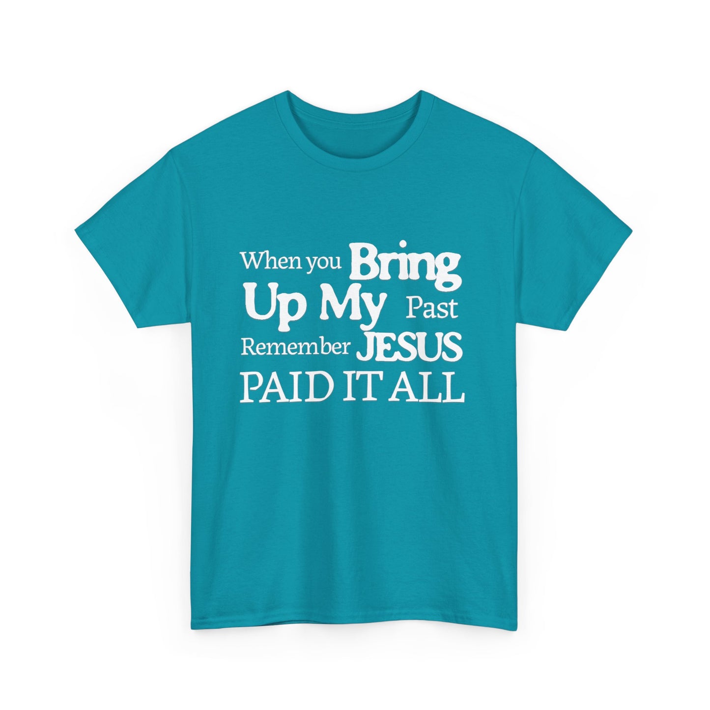 Inspirational T-shirt - Remember Jesus Paid It All Shirt, Religious Inspirational Shirt, Faith Based Apparel, Unisex Christian Gift