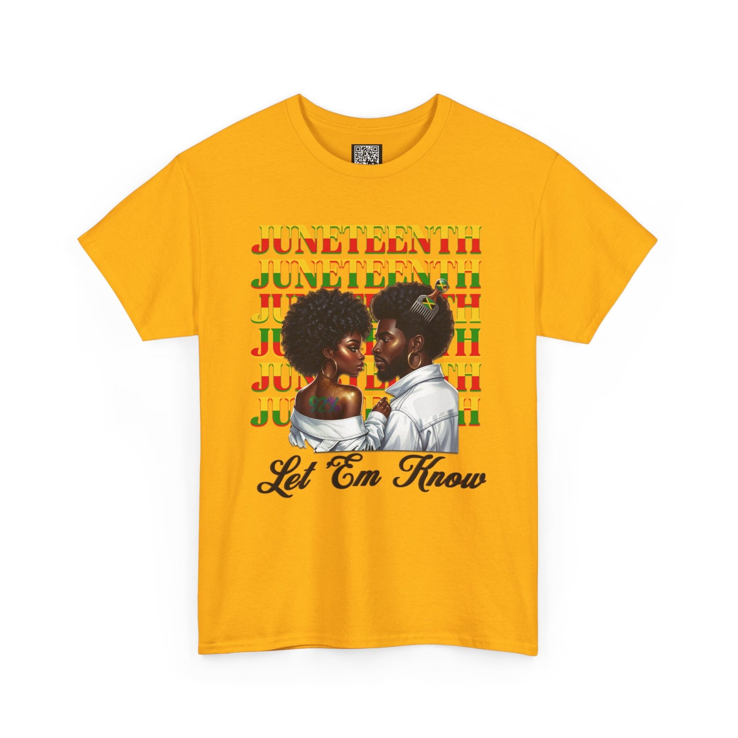 Juneteenth Celebration T-Shirt — "Let 'Em Know" Black Love Graphic Tee