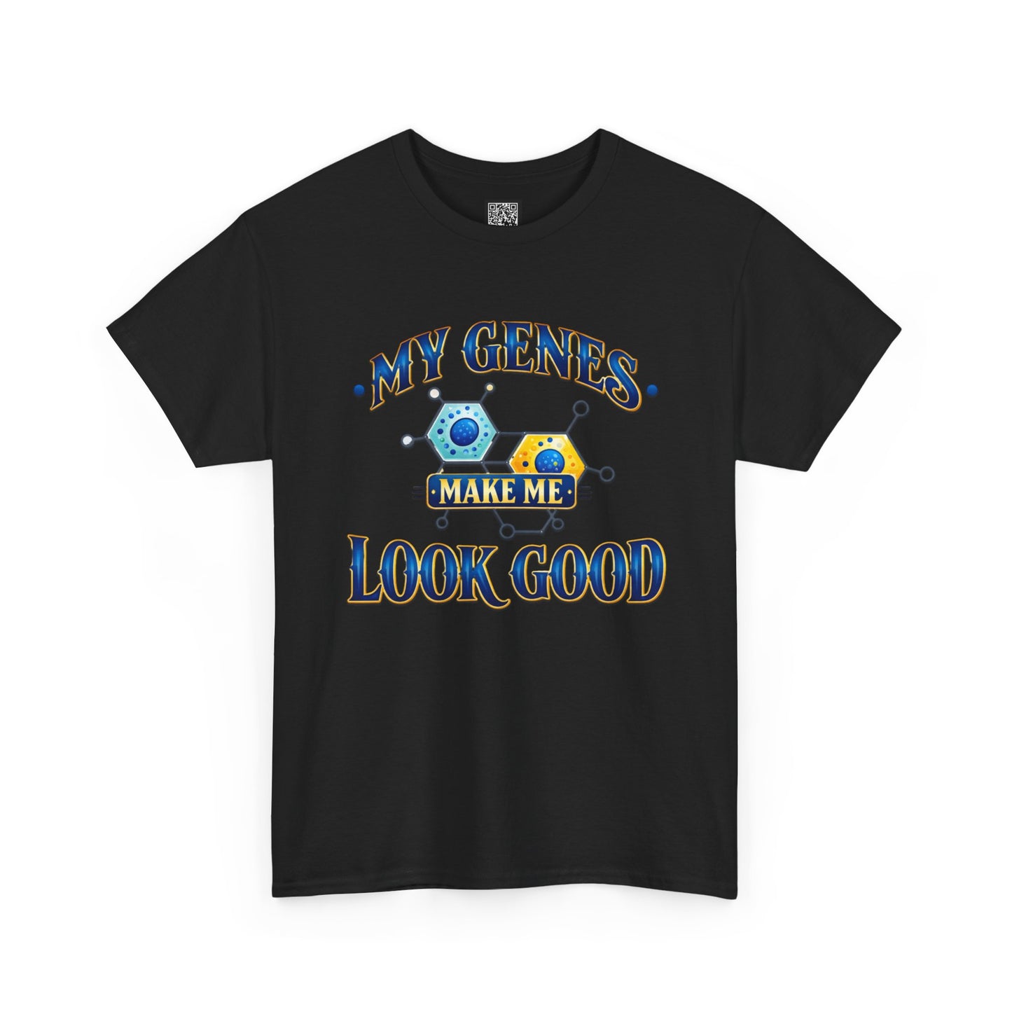 My Genes Make Me Look Good – Funny Science Graphic Unisex T-Shirt