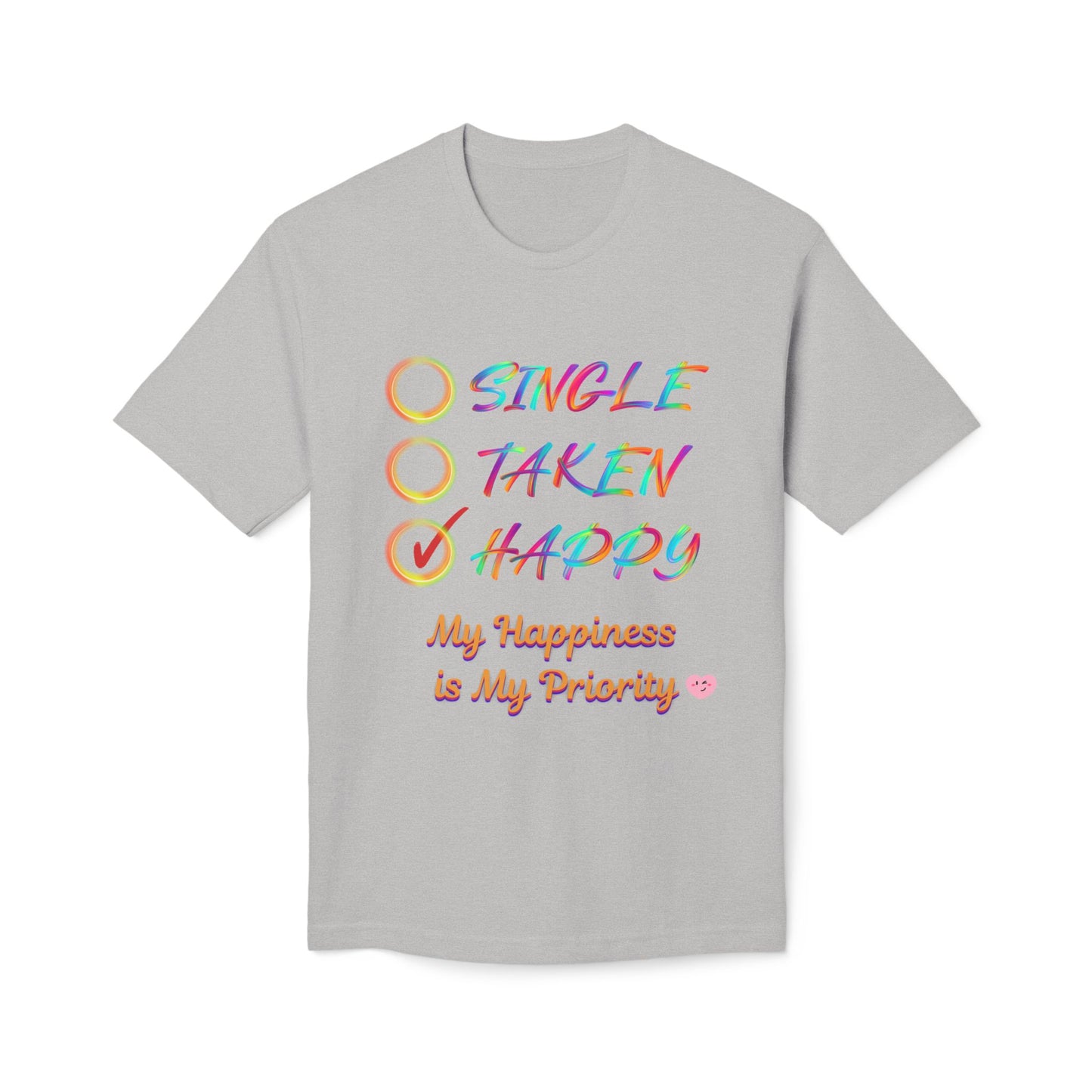 My Happiness is My Priority, Unisex Midweight T-shirt, Valentine to Myself T-Shirt, Valentine T-Shirt, Self-Love T-Shirts, Taken, Single Happy