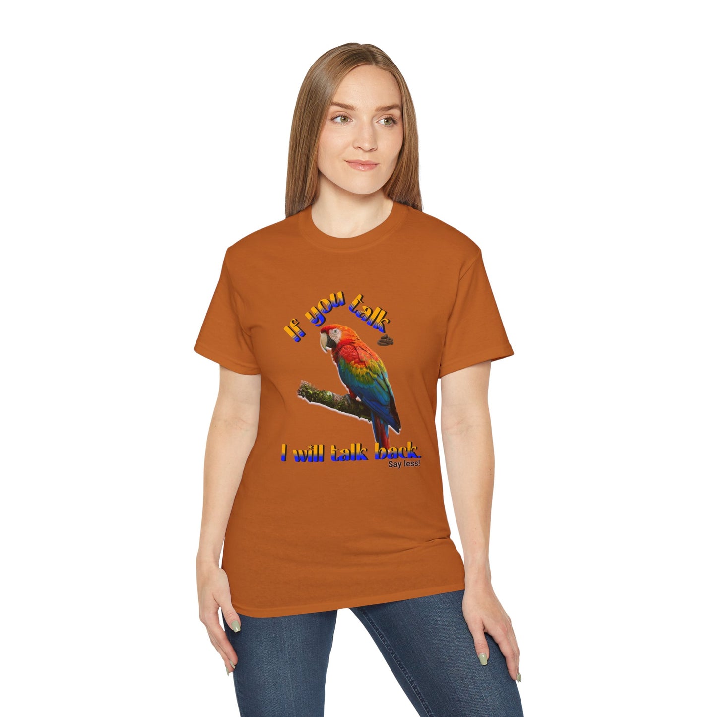 Custom Parrot "If You Talk, I Will Talk Back" T-Shirt