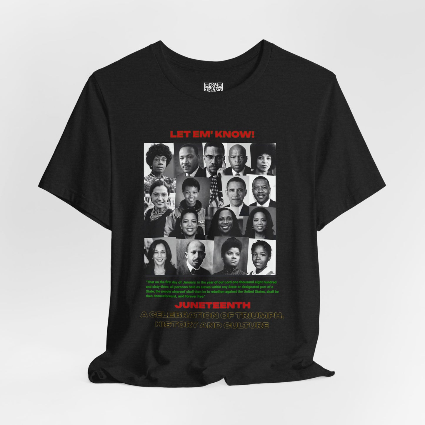 Let Em' Know Juneteenth T-Shirt — Black Excellence Freedom Design, Celebration of Triumph & Culture