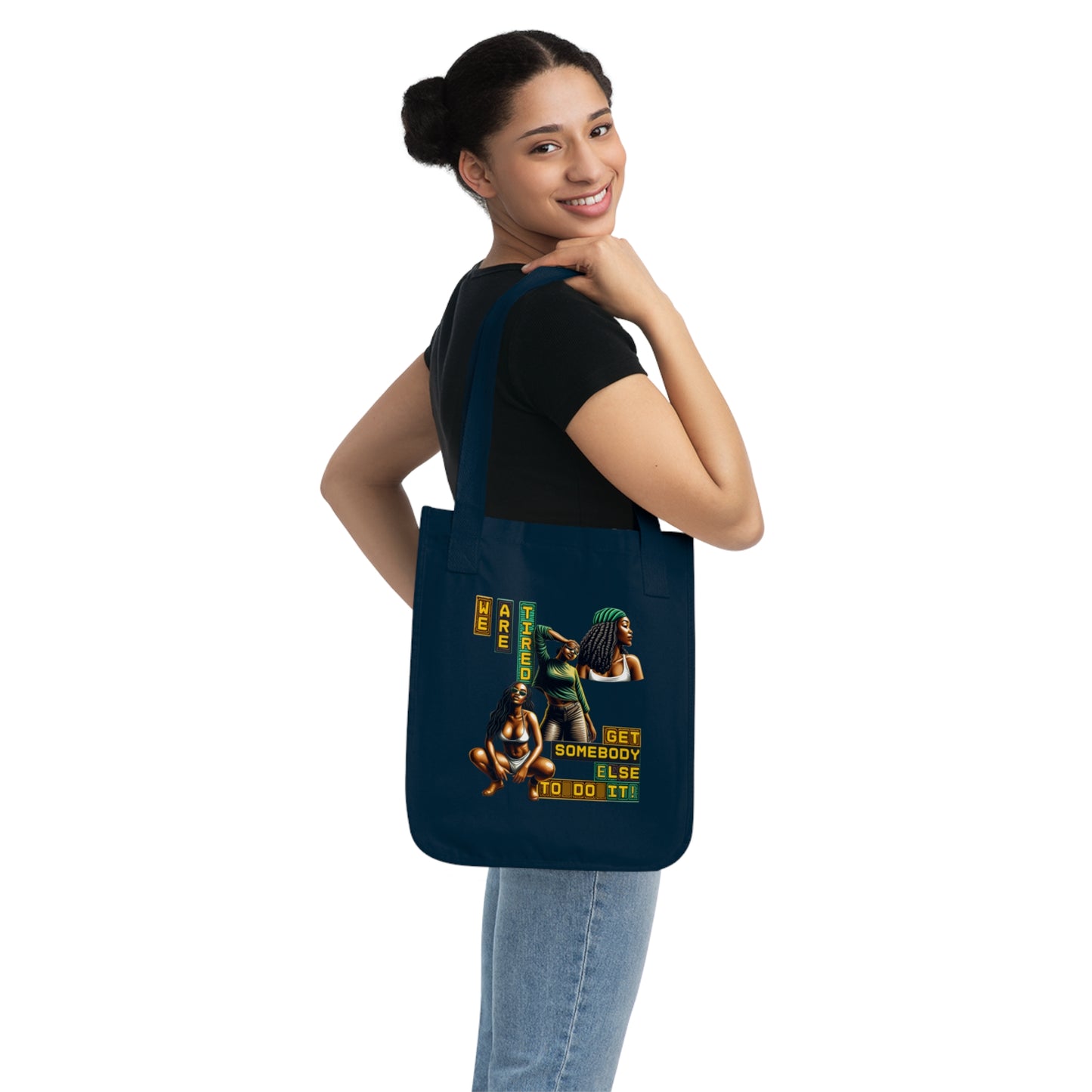 "Get Somebody Else to Do It!" Organic Canvas Tote Bag, 92 Percenter Tote Bag, Gift for Black Women, Black Women Activism Bag, Black Women Empowerment