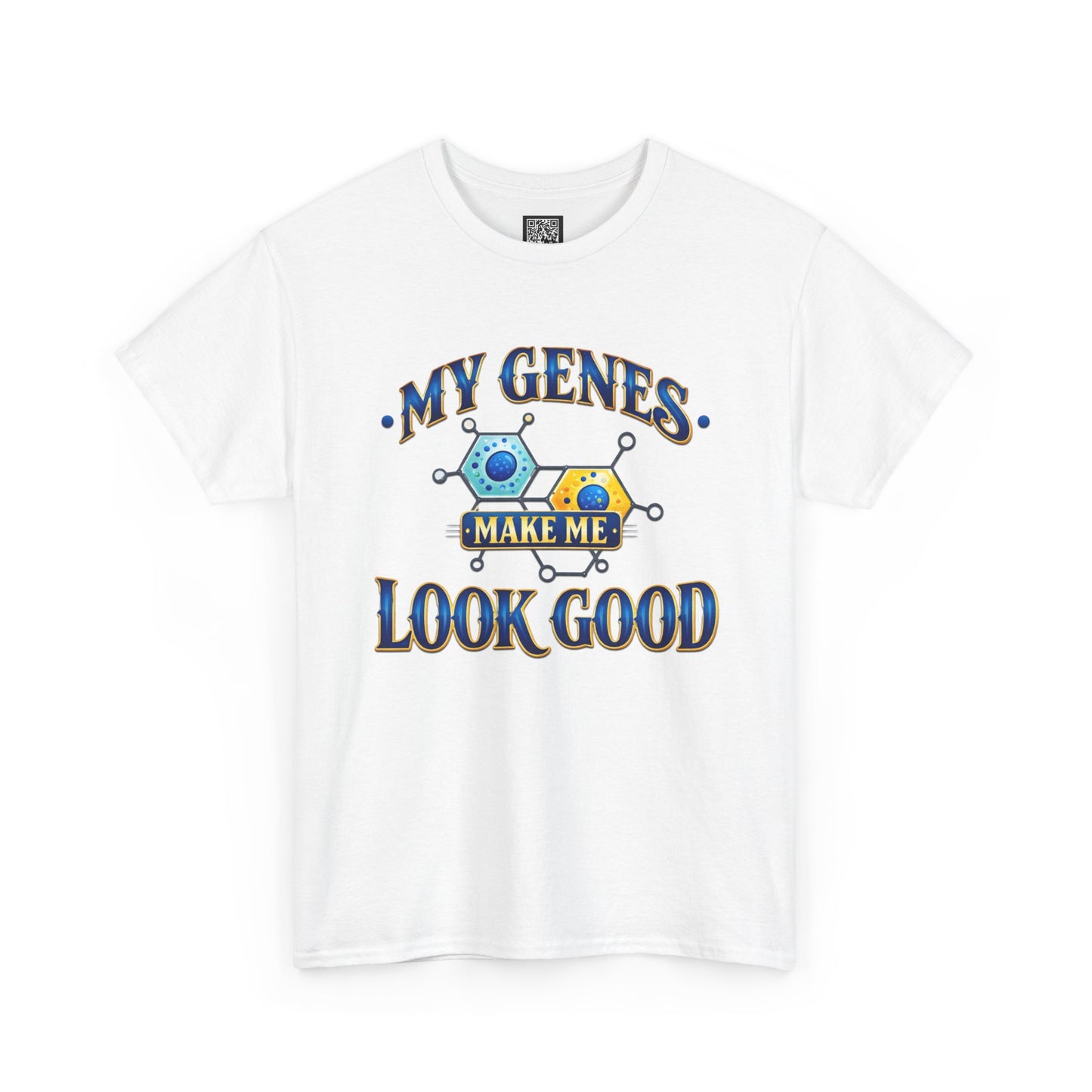 My Genes Make Me Look Good – Funny Science Graphic Unisex T-Shirt