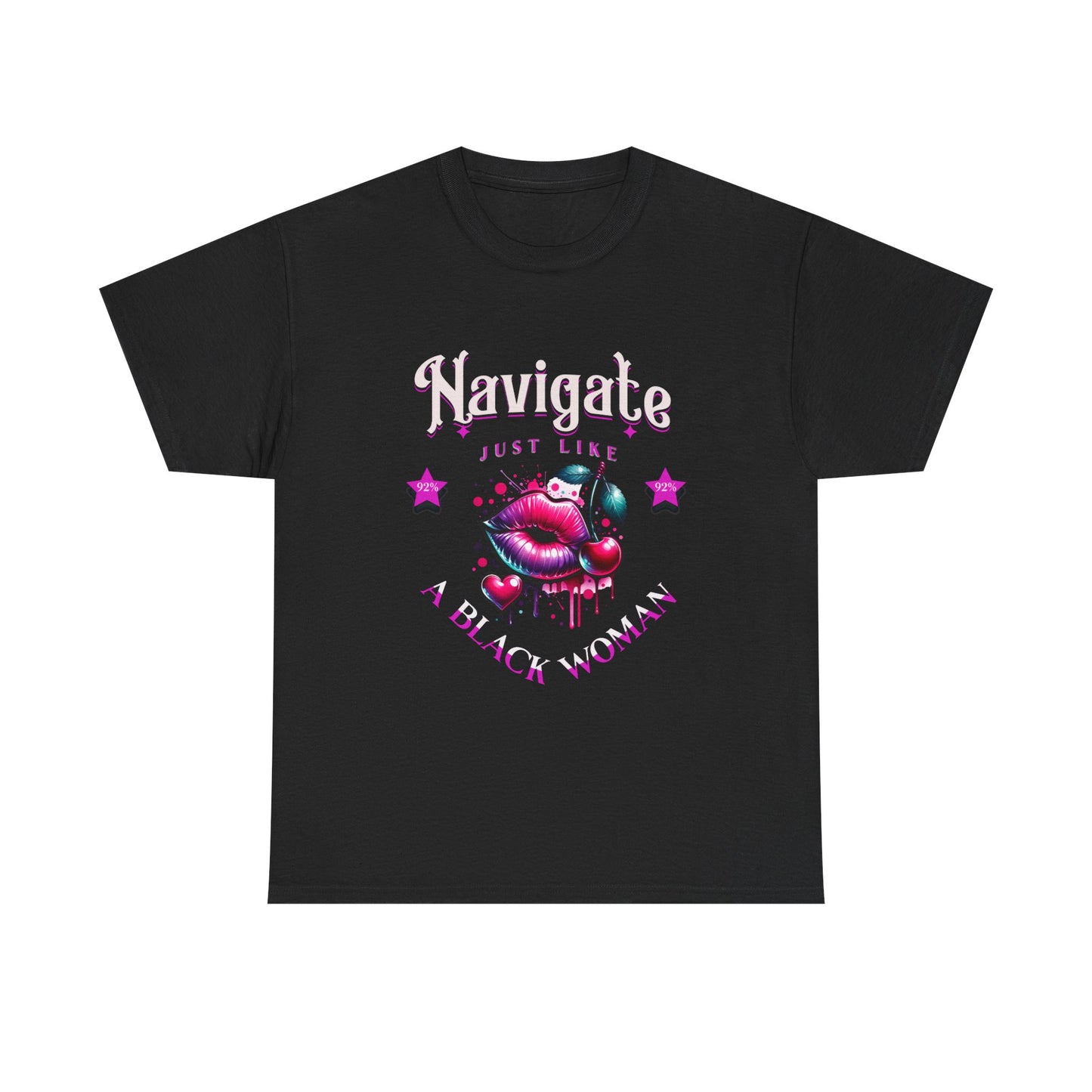 Black Girl Magic T-Shirts, Black History Month Shirts for Women, Navigate Like a Black Woman, Black Woman Shirt, 92% Black Woman Club