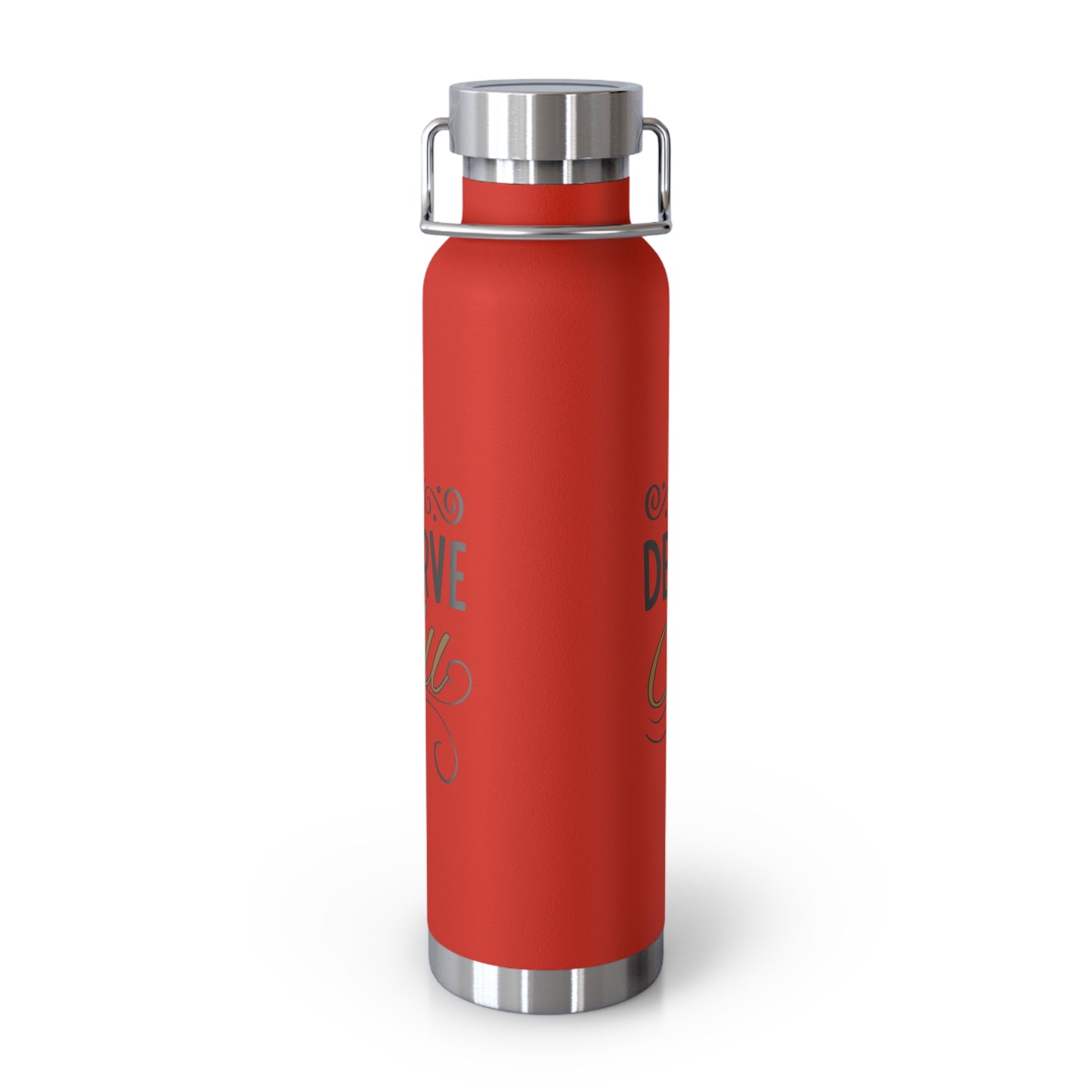 "I Deserve It All" Copper Vacuum Insulated Bottle, 22oz, Inspirational Lyrics from Kendrick Lamar Man in the Garden, Kendrick Lamar Fan Merchandise