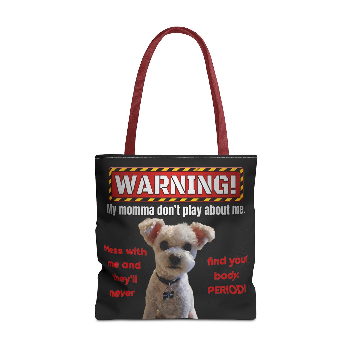 Warning Dog Tote Bag — Funny "My Momma Don't Play About Me" Pet Humor Personalized Tote