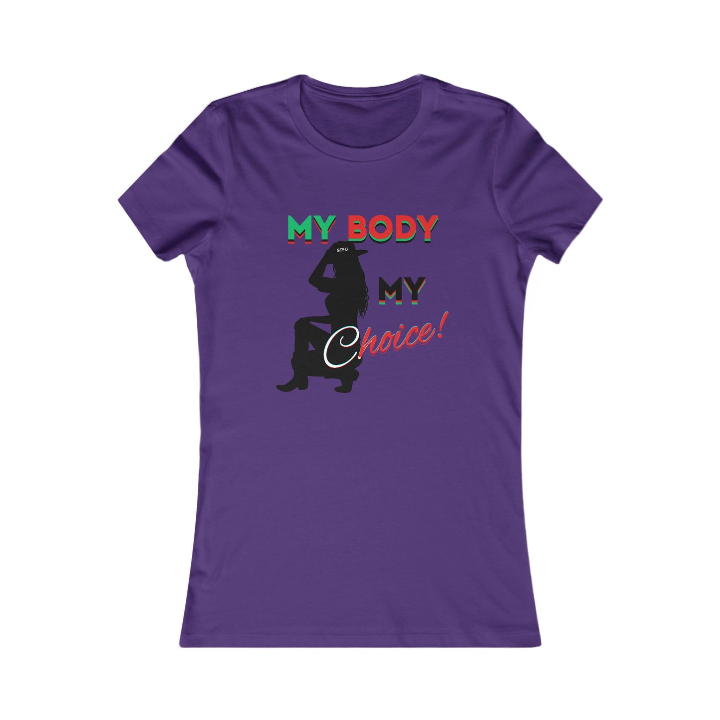"My Body My Choice" Women's Favorite Tee, Feminist T-Shirts, Pro-Choice T-Shirts for Women, Activism Shirts for Women