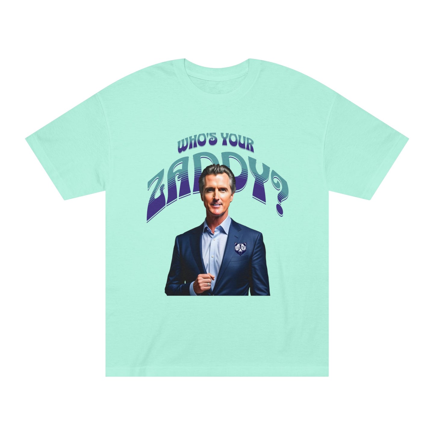 Who's Your Daddy? Funny Classic Tee, Funny Zaddy Gift, Gavon Newsome Tee Shirt, Dad Humor Apparel, Trendy Gavon T-Shirt, Political Tees